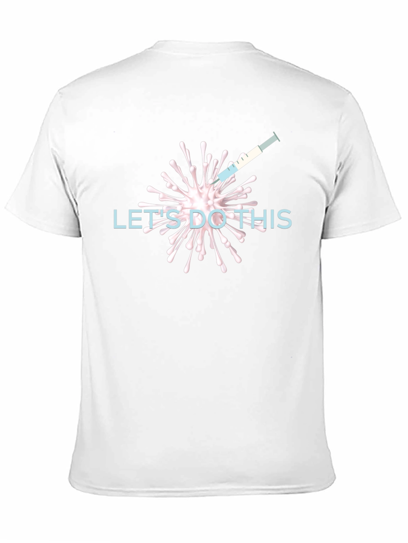 Vaccination T-Shirt - Lets Do This!