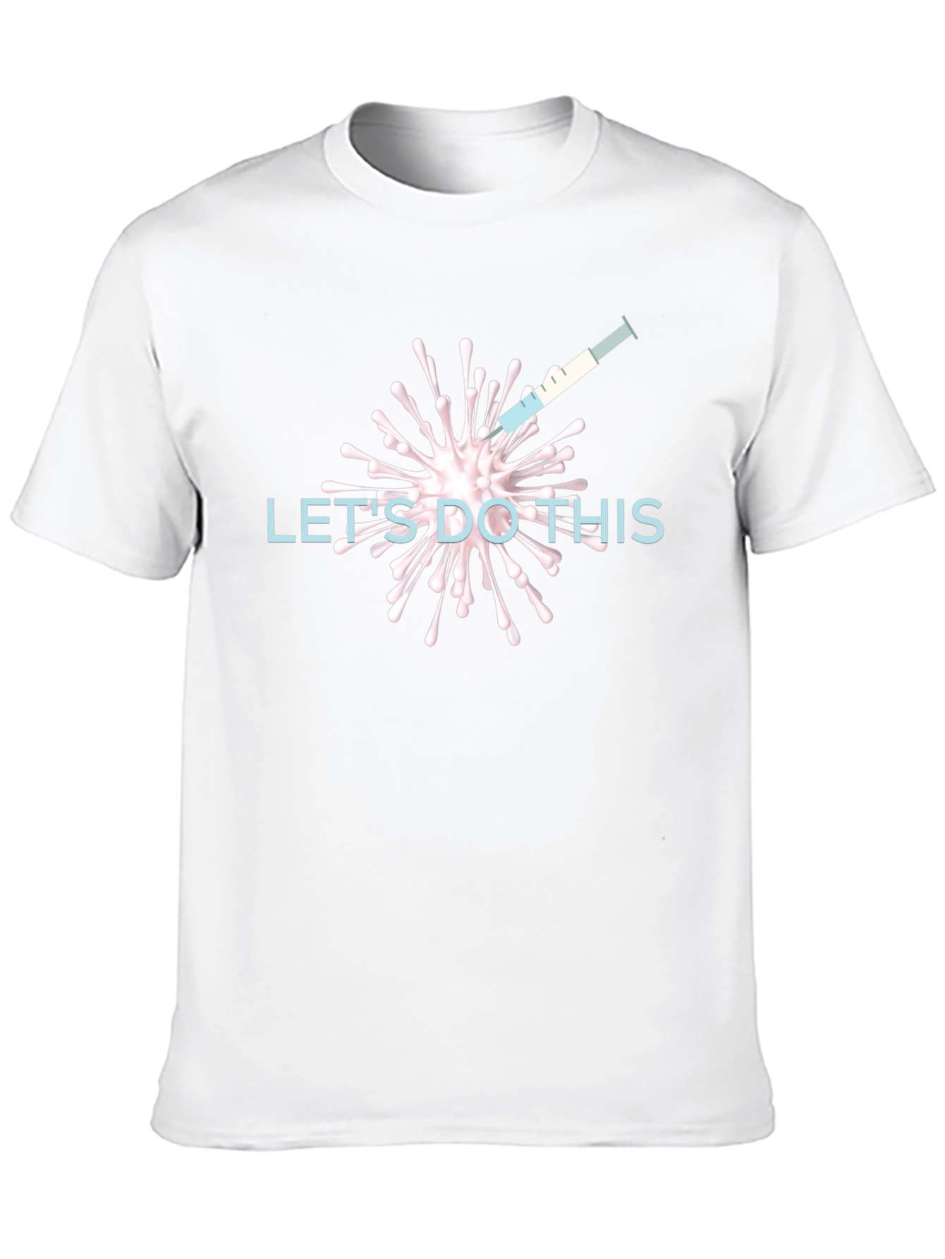 Vaccination T-Shirt - Lets Do This!