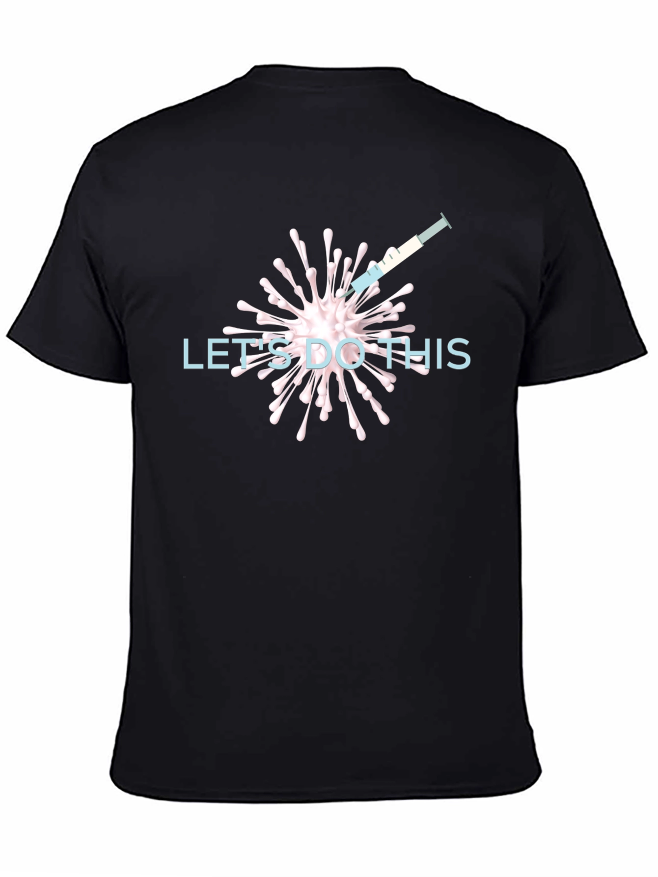Vaccination T-Shirt - Lets Do This!