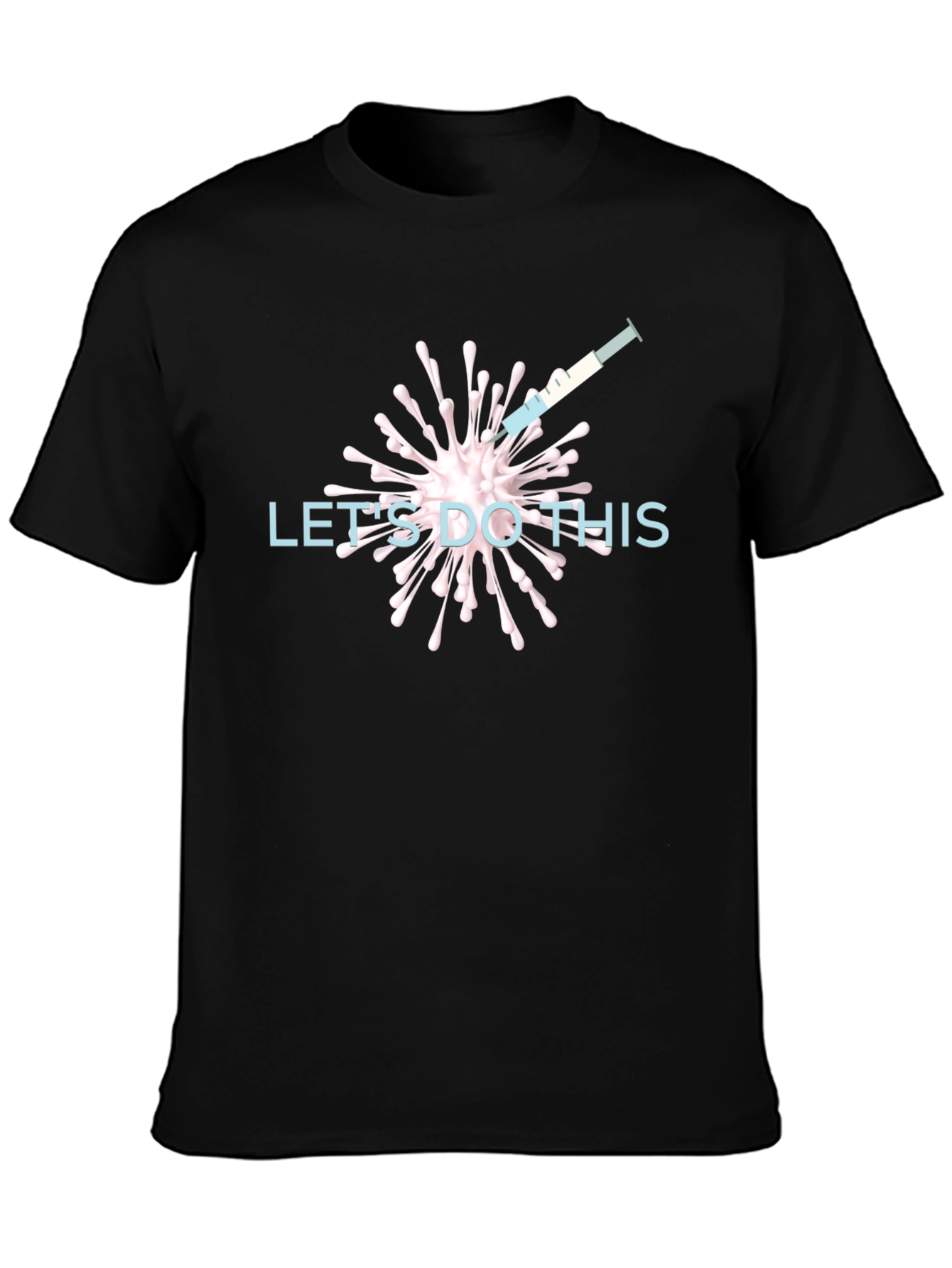 Vaccination T-Shirt - Lets Do This!