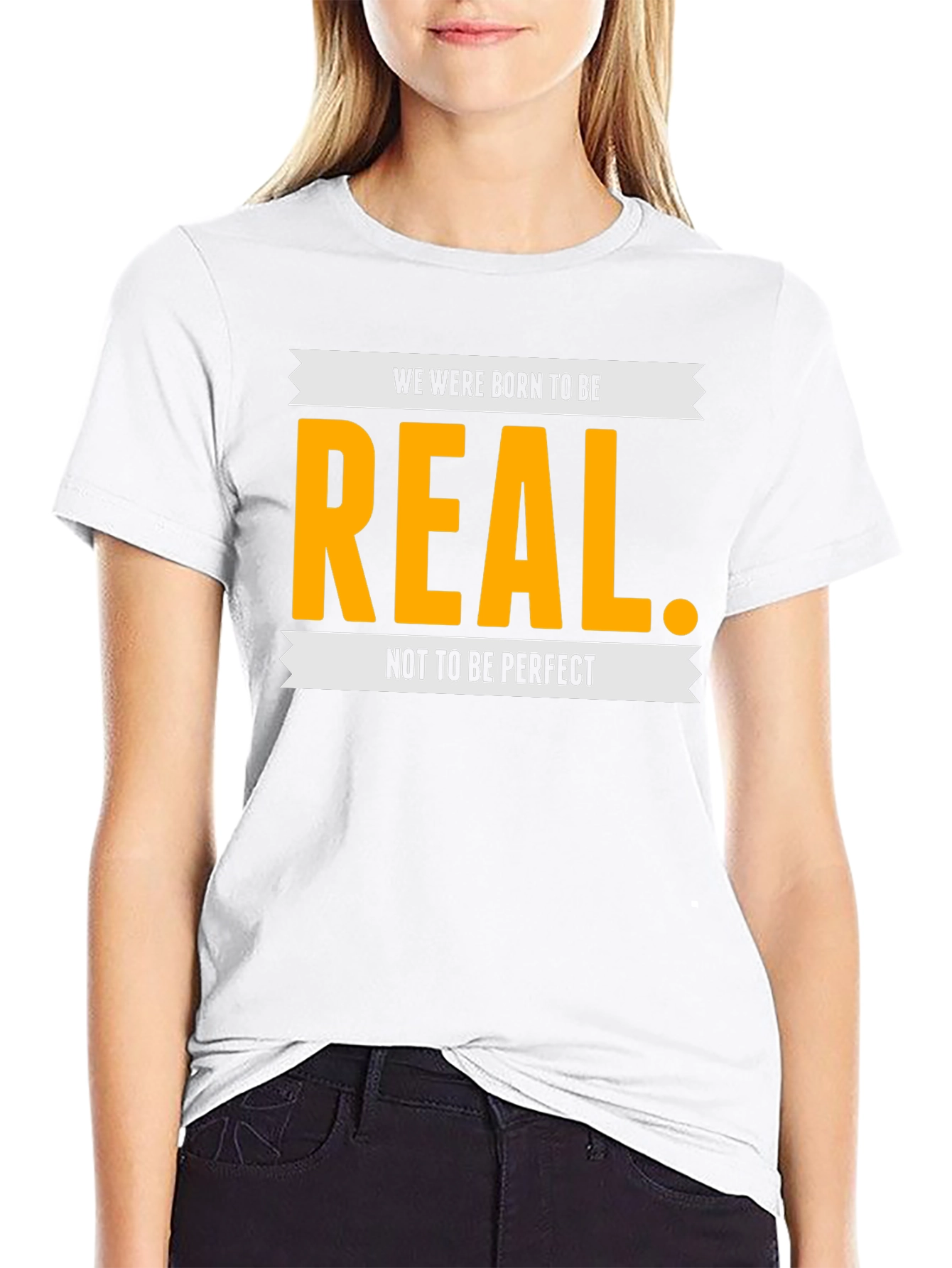 Be Real T-Shirt - Inspiring Graphic Tee