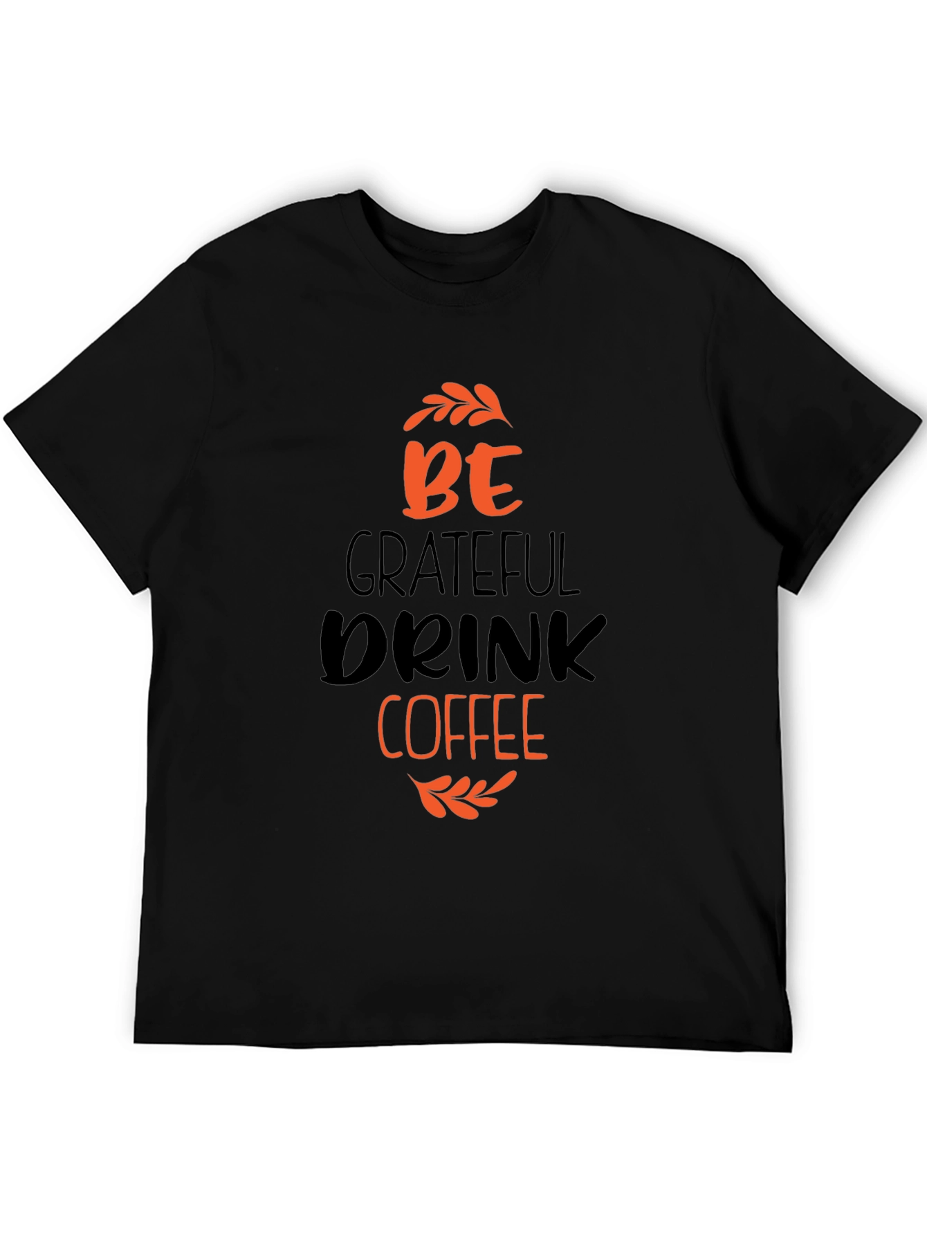 Grateful Drink Coffee Black T-Shirt