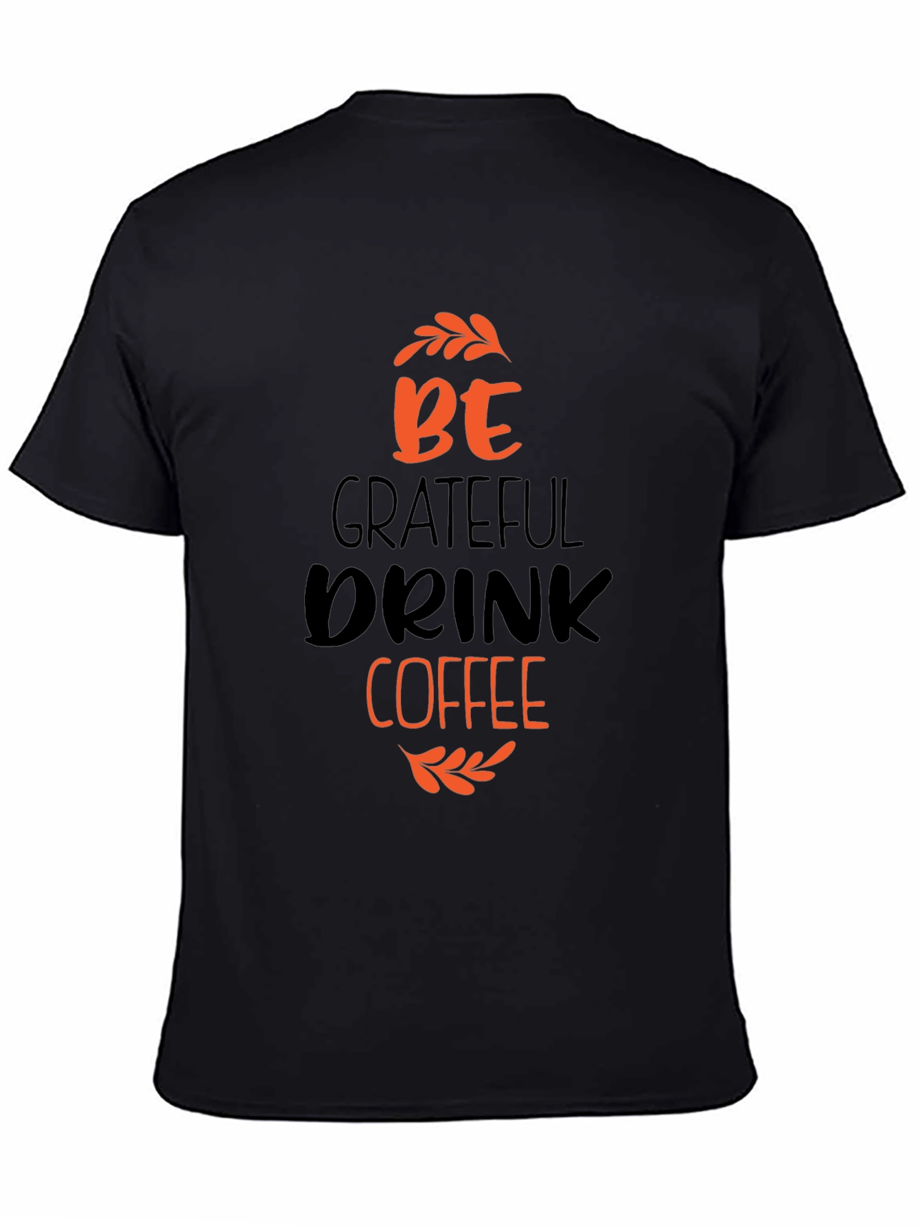 Grateful Drink Coffee Black T-Shirt