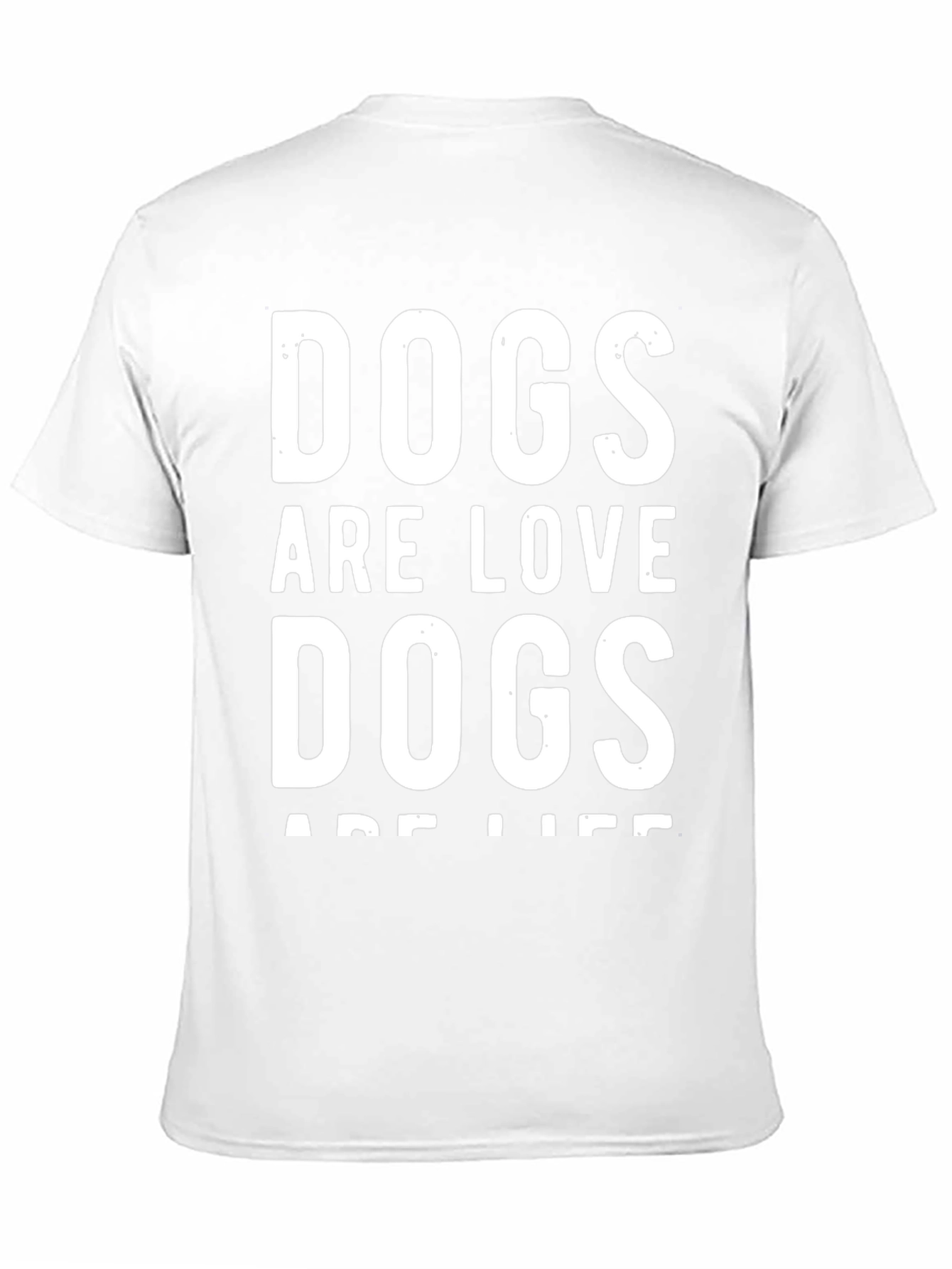 Dogs Are Love Dogs Are Life Graphic Tee