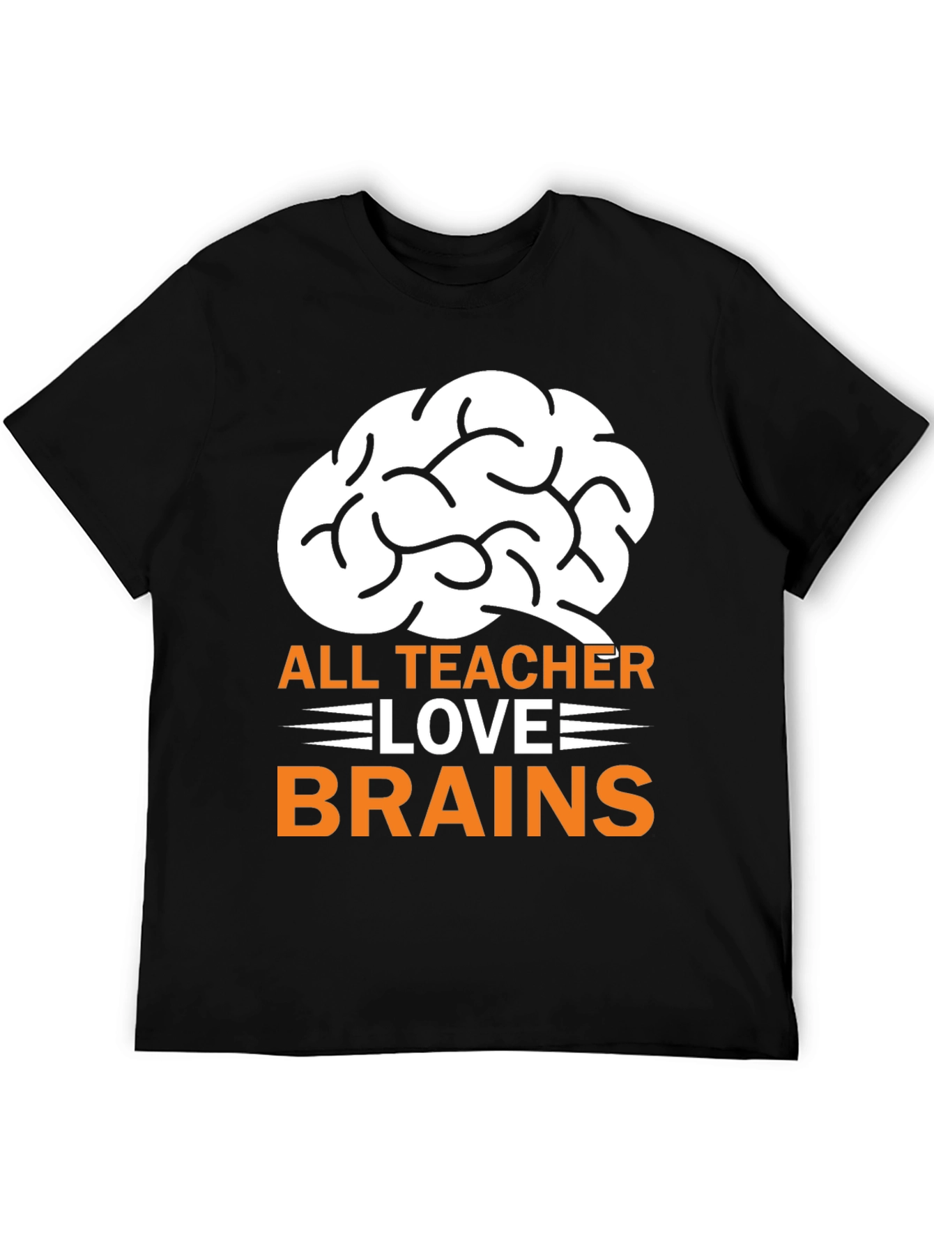 All Teachers Love Brains T-Shirt