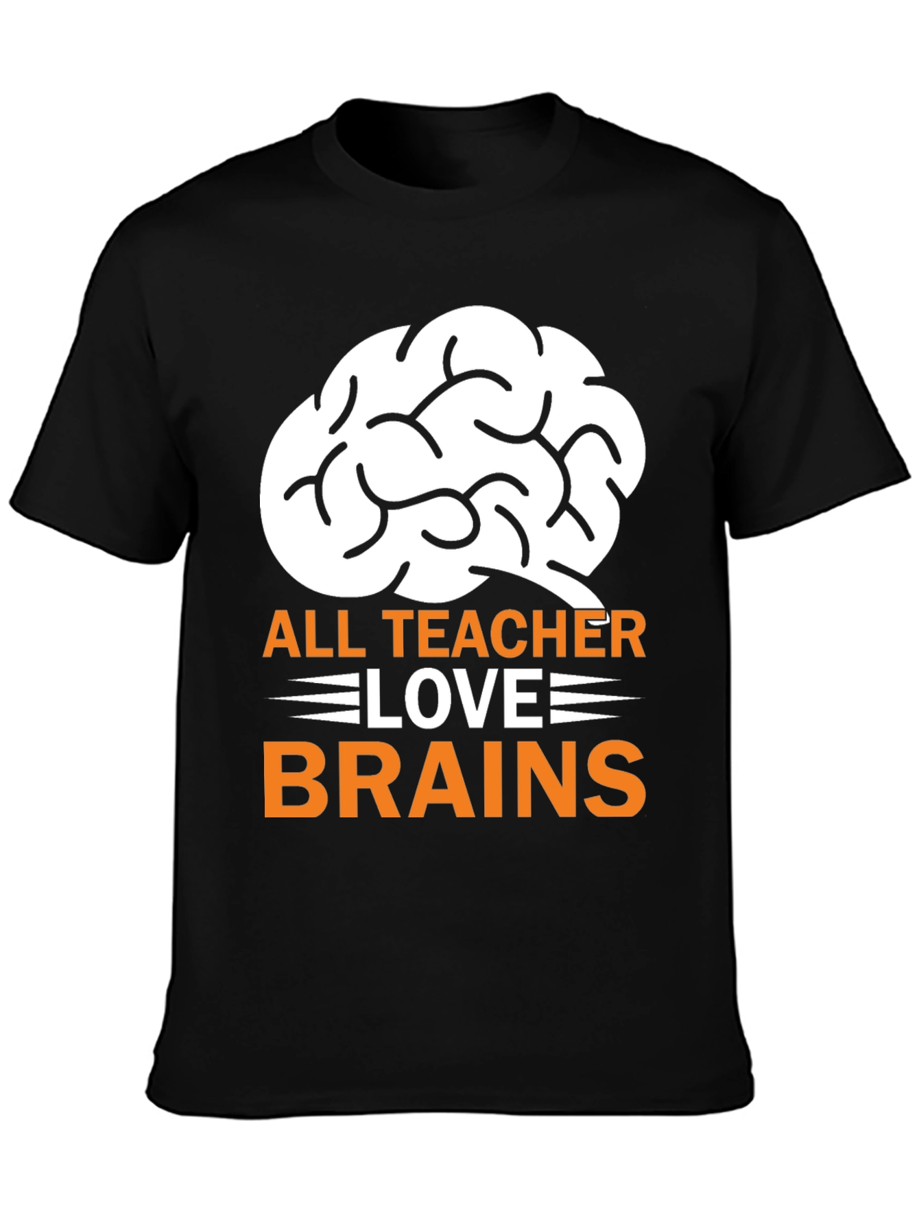 All Teachers Love Brains T-Shirt