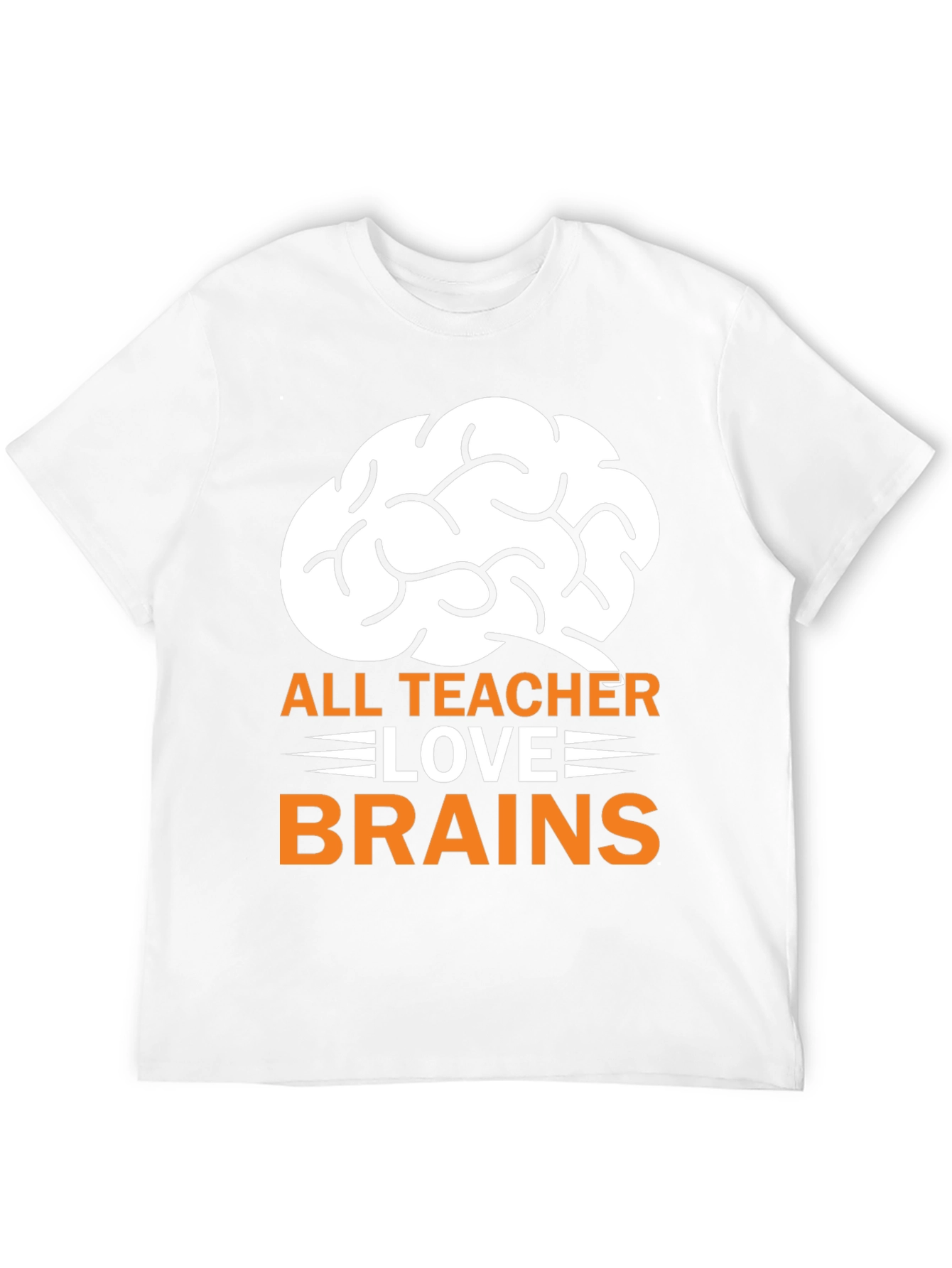 All Teachers Love Brains T-Shirt
