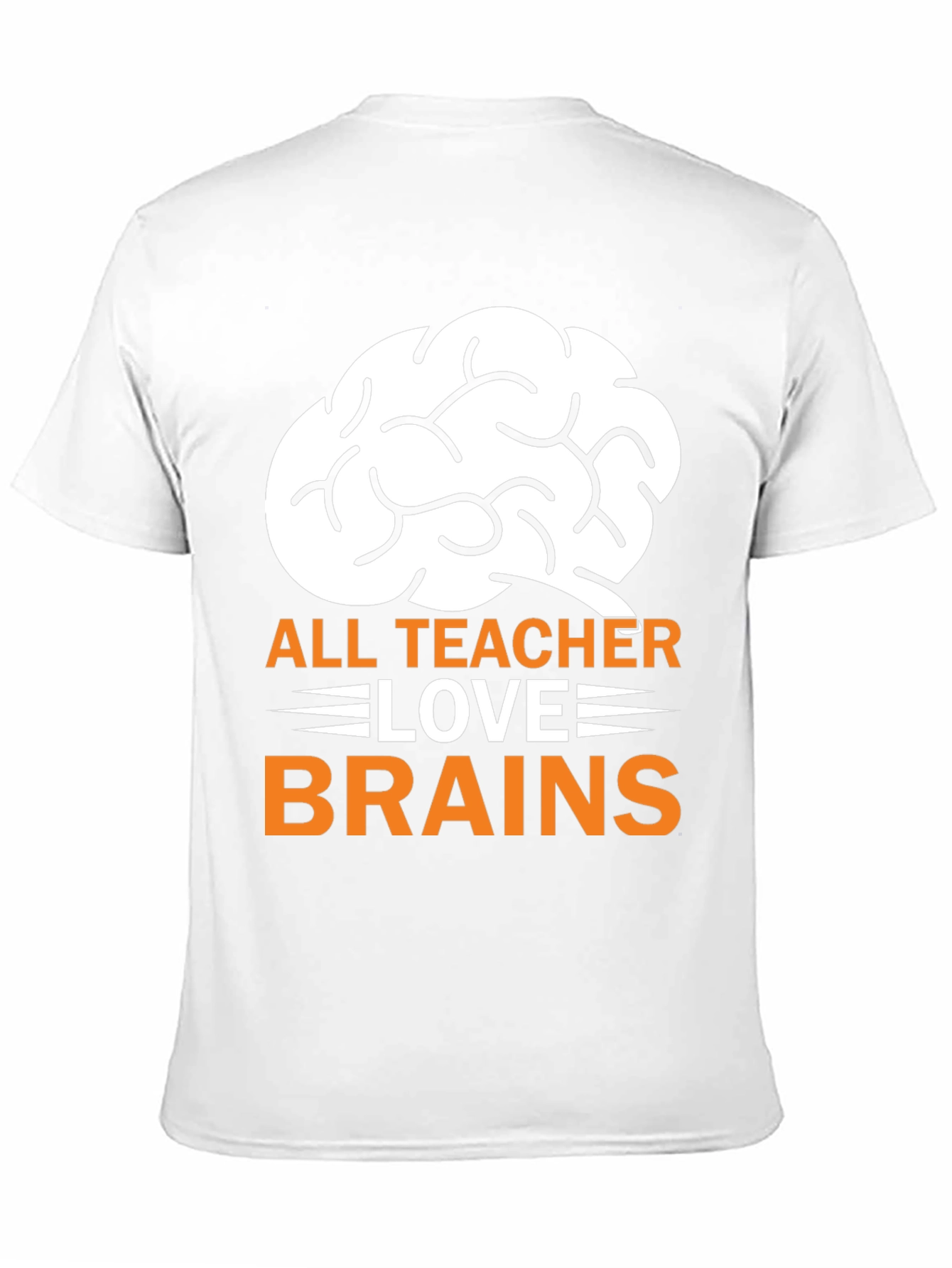 All Teachers Love Brains T-Shirt