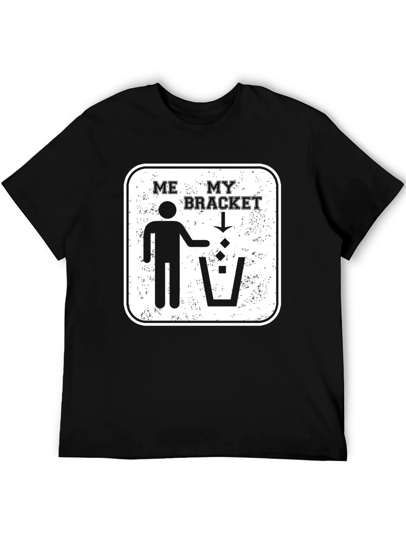 Funny March Madness T-Shirt - ME MY BRACKET