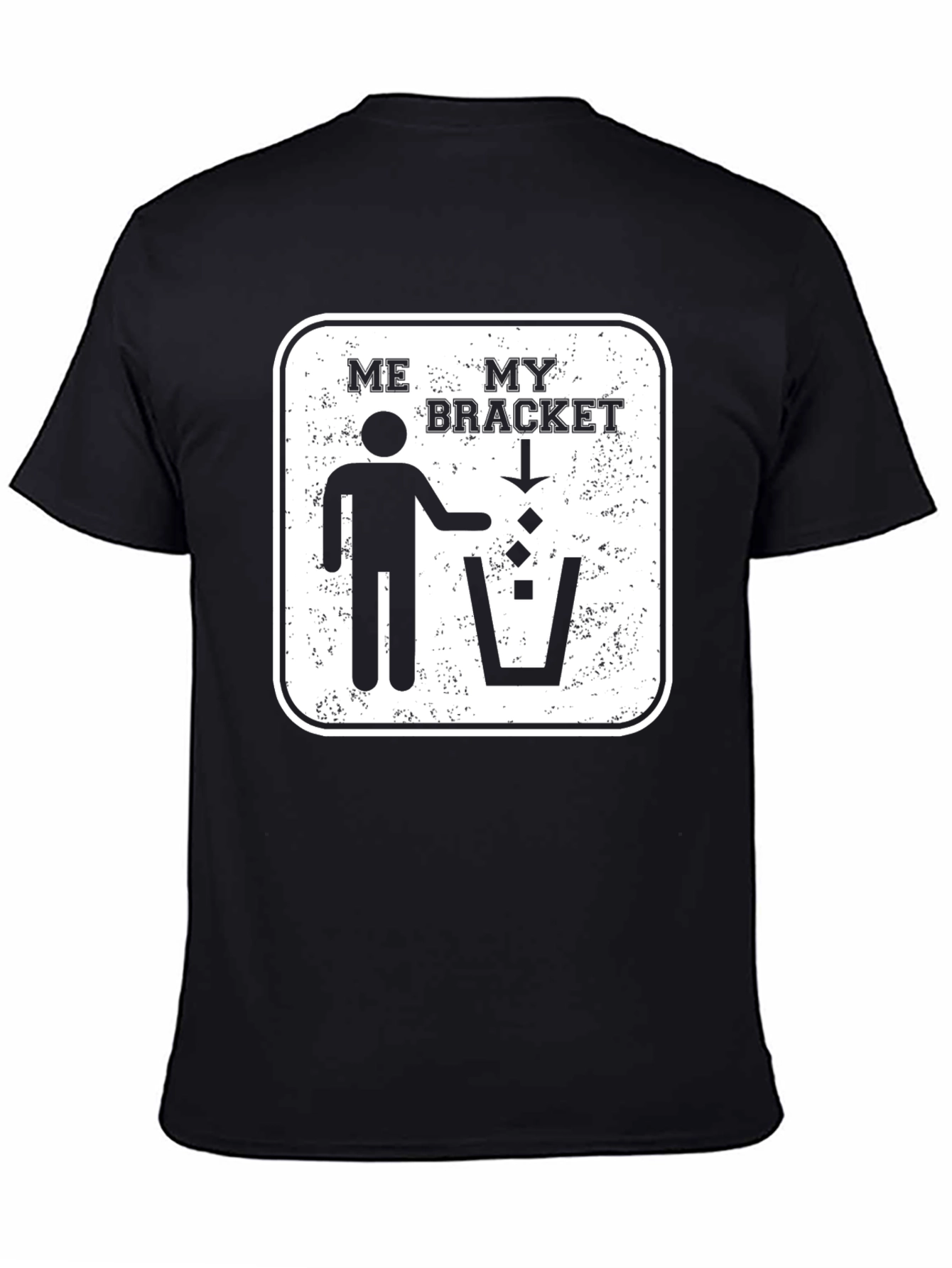Funny March Madness T-Shirt - ME MY BRACKET