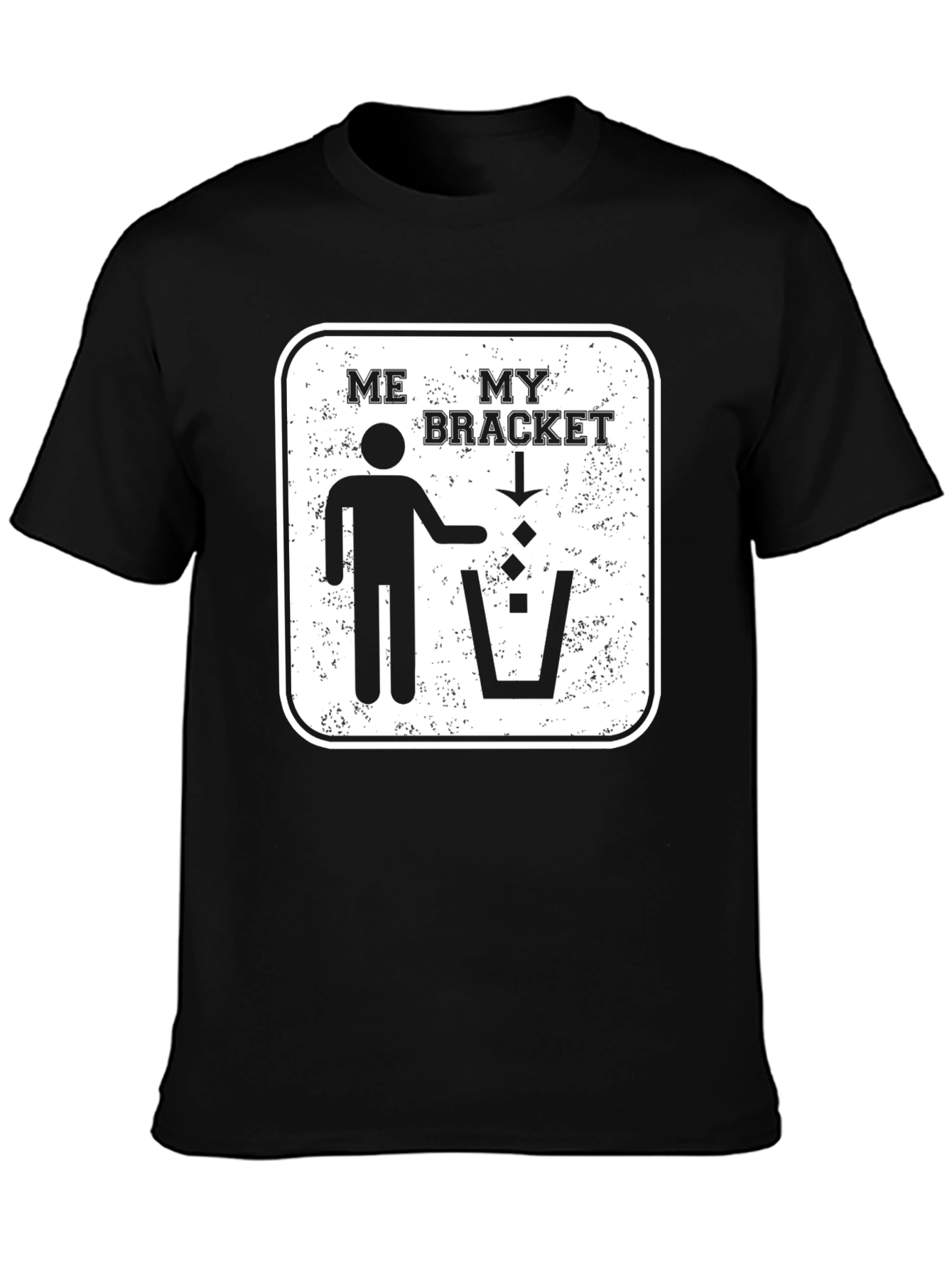 Funny March Madness T-Shirt - ME MY BRACKET