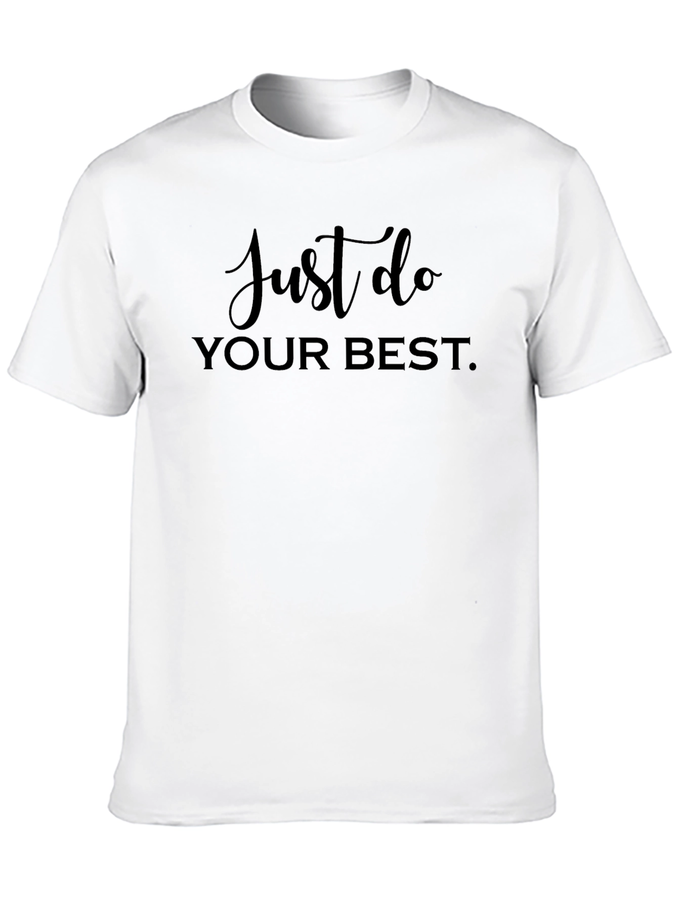 Motivational Just Do Your Best Black T-Shirt