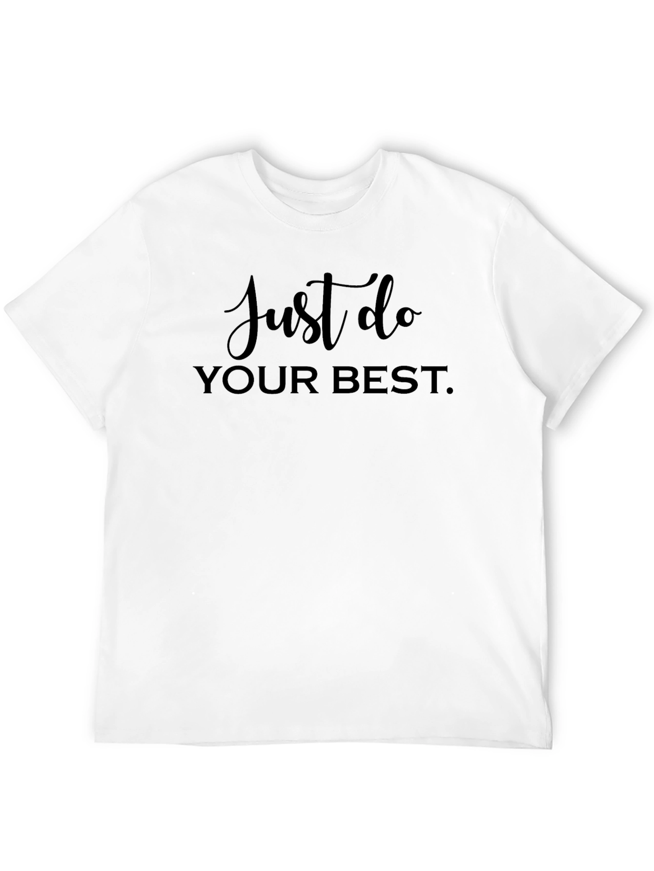 Motivational Just Do Your Best Black T-Shirt