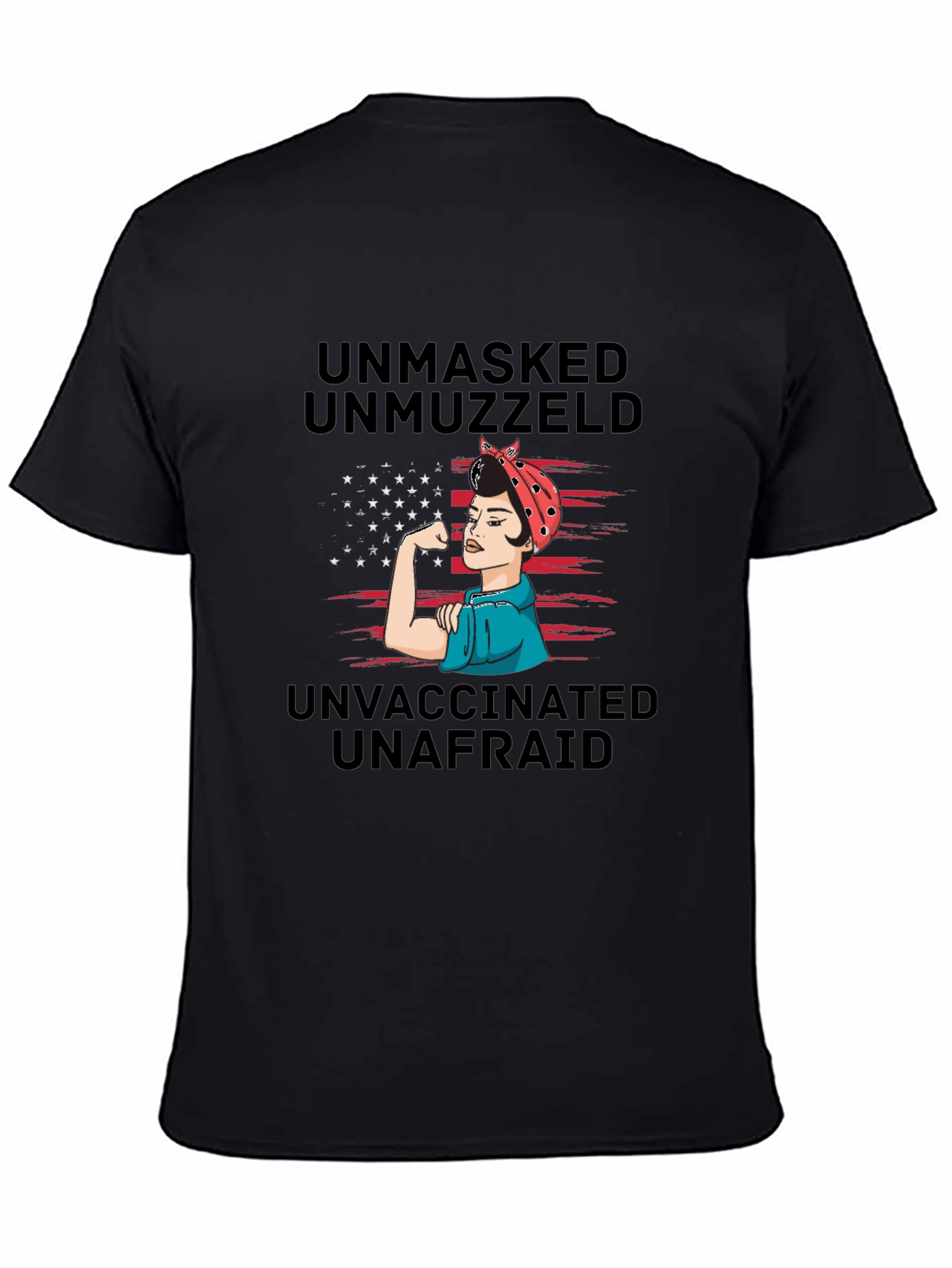 Unmasked Unmuzzled Unvaccinated T-Shirt