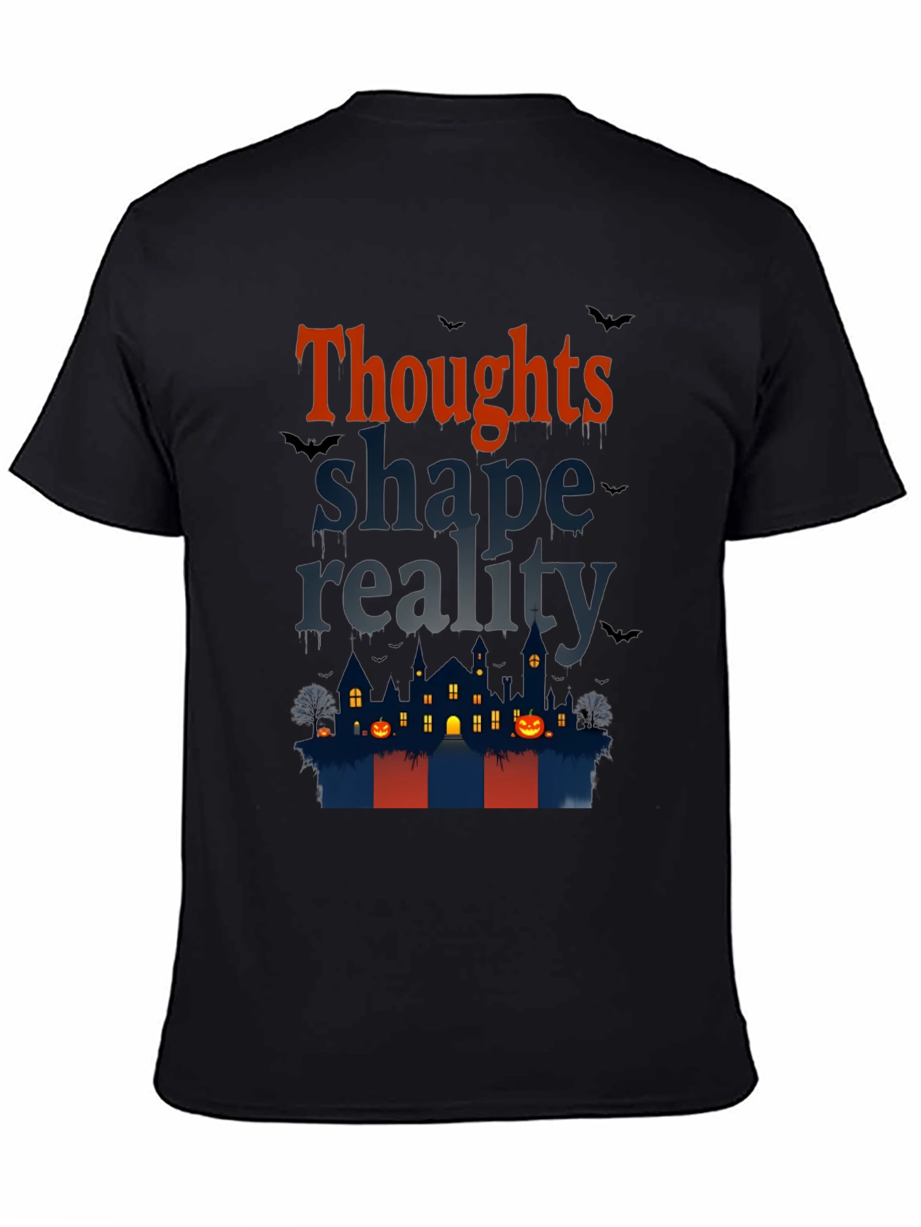 Halloween Theme T-Shirt: Thoughts Shape Reality