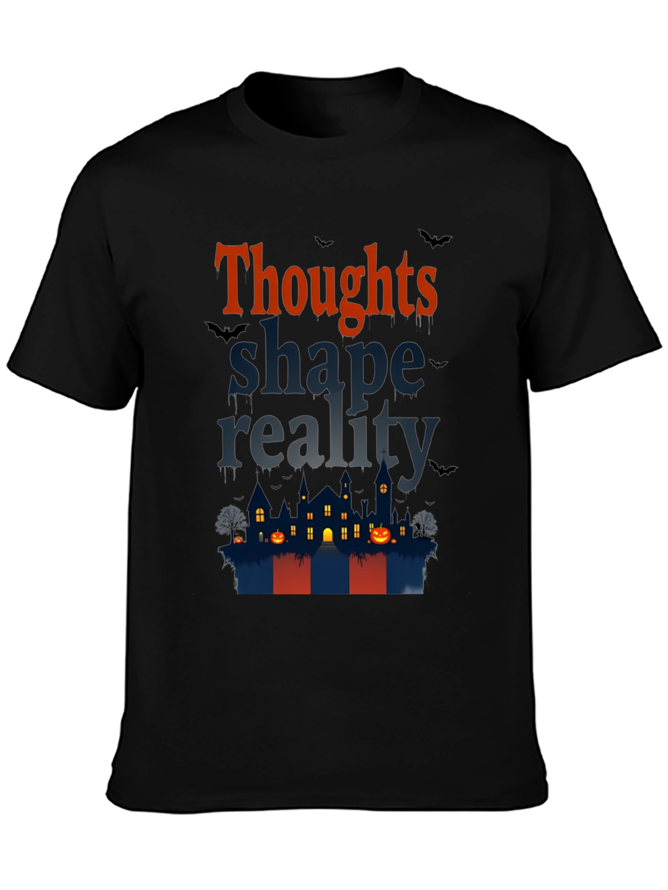 Halloween Theme T-Shirt: Thoughts Shape Reality
