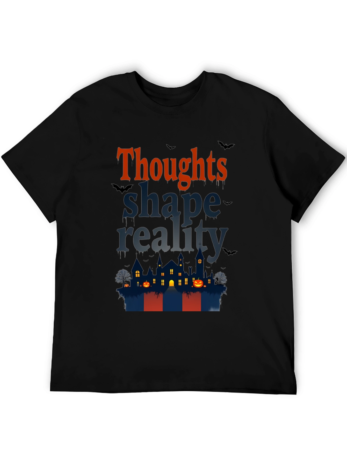 Halloween Theme T-Shirt: Thoughts Shape Reality