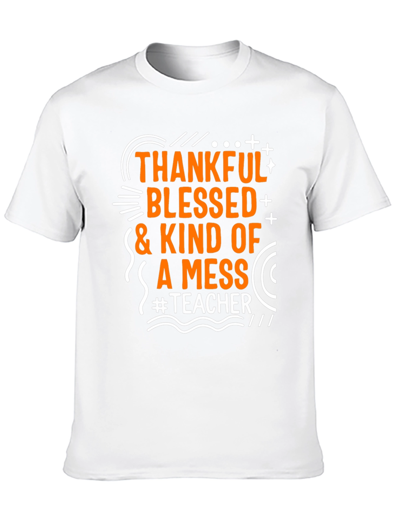 Thankful Blessed Messy Teacher T-Shirt