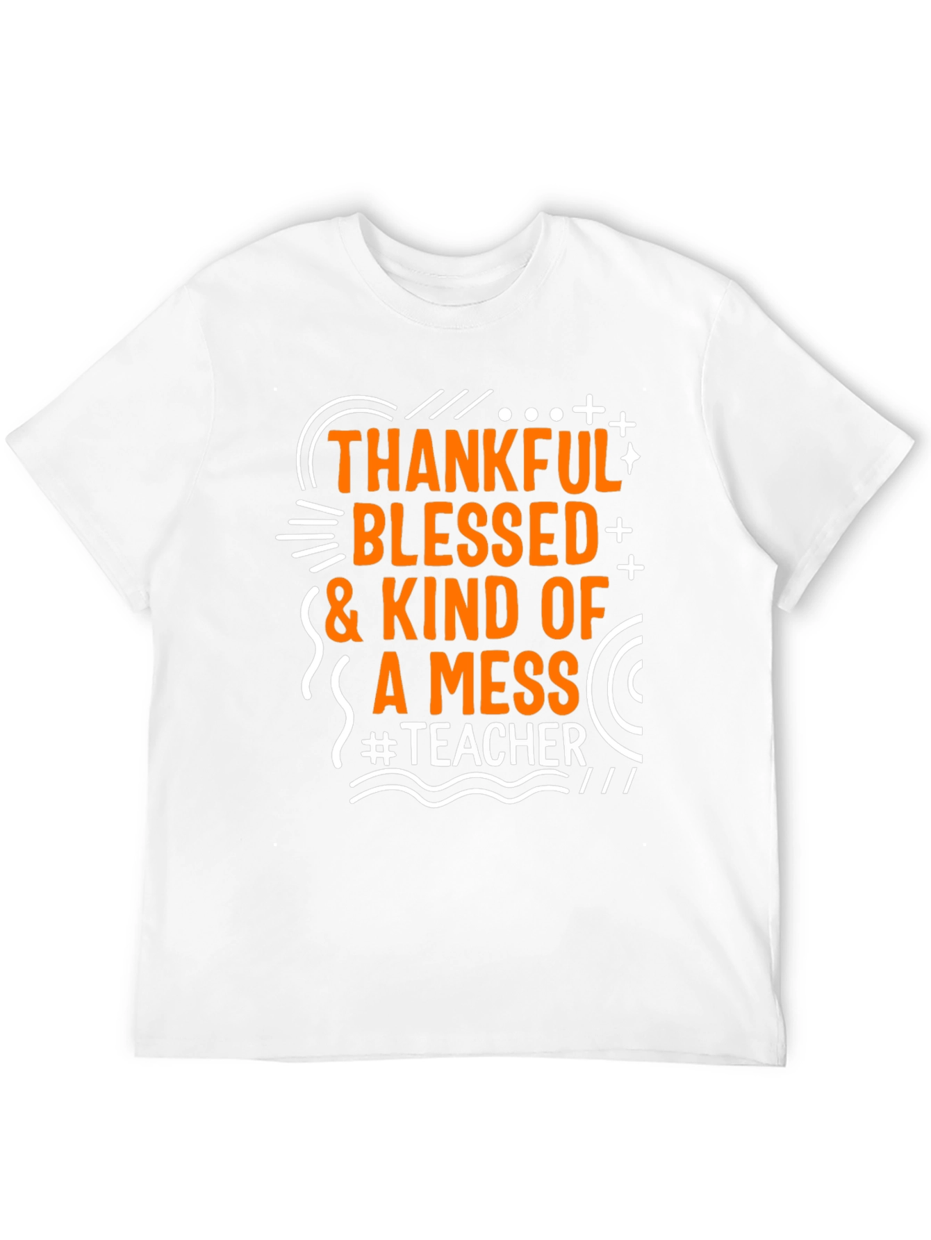 Thankful Blessed Messy Teacher T-Shirt