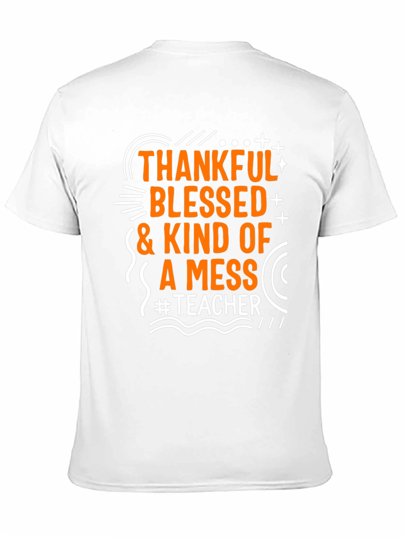 Thankful Blessed Messy Teacher T-Shirt