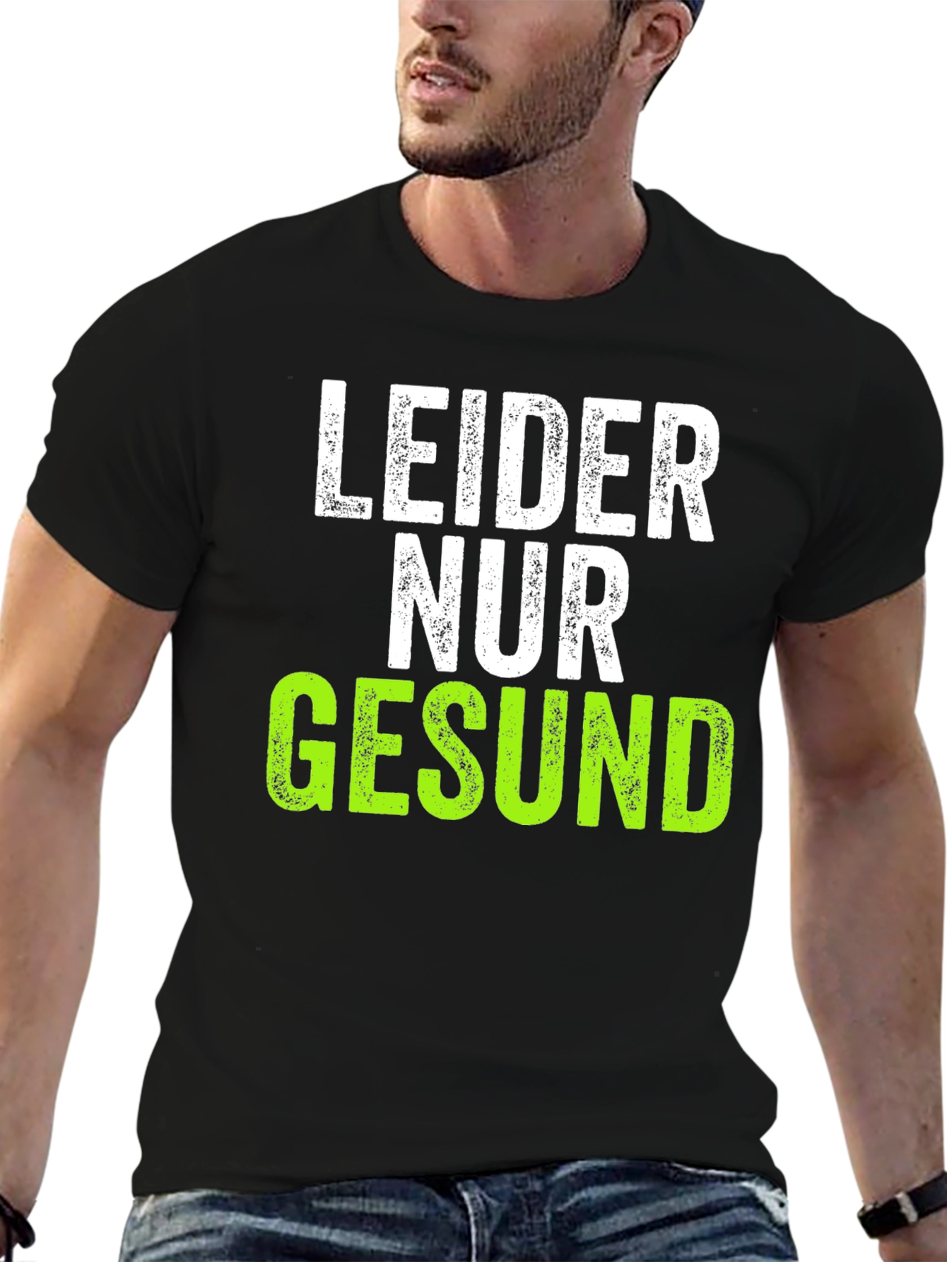 Leider Nur Gesund T-Shirt - Funny German Text