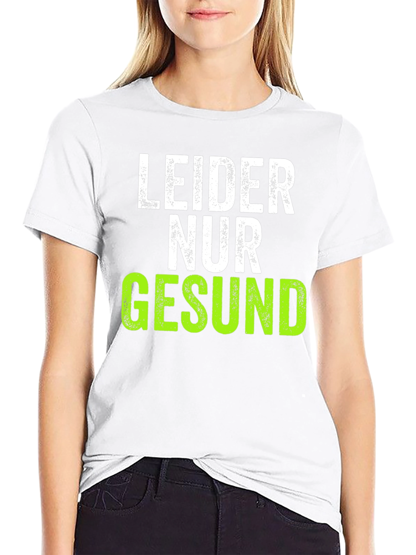 Leider Nur Gesund T-Shirt - Funny German Text