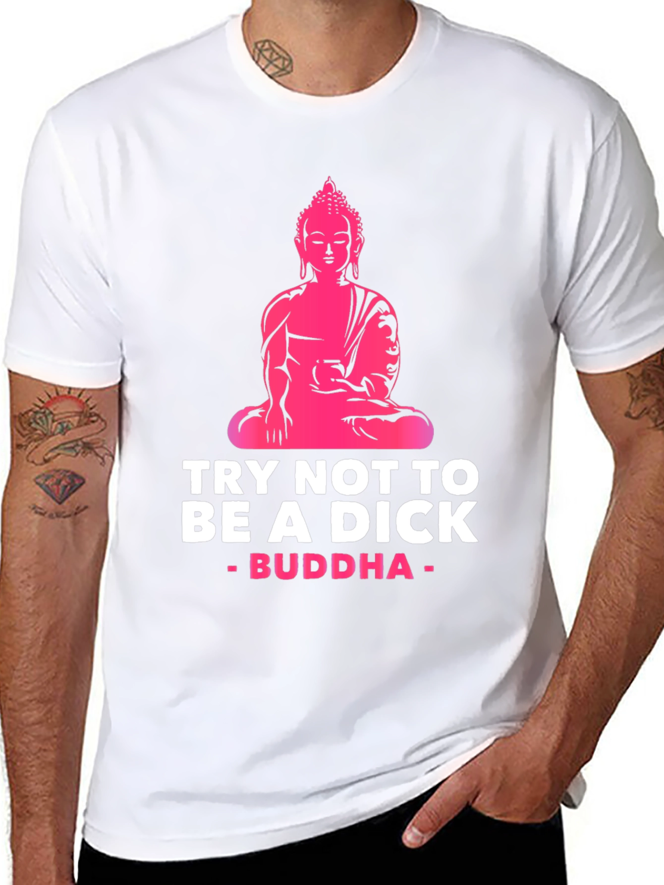 Try Not to Be A Dick Buddha Graphic Tee