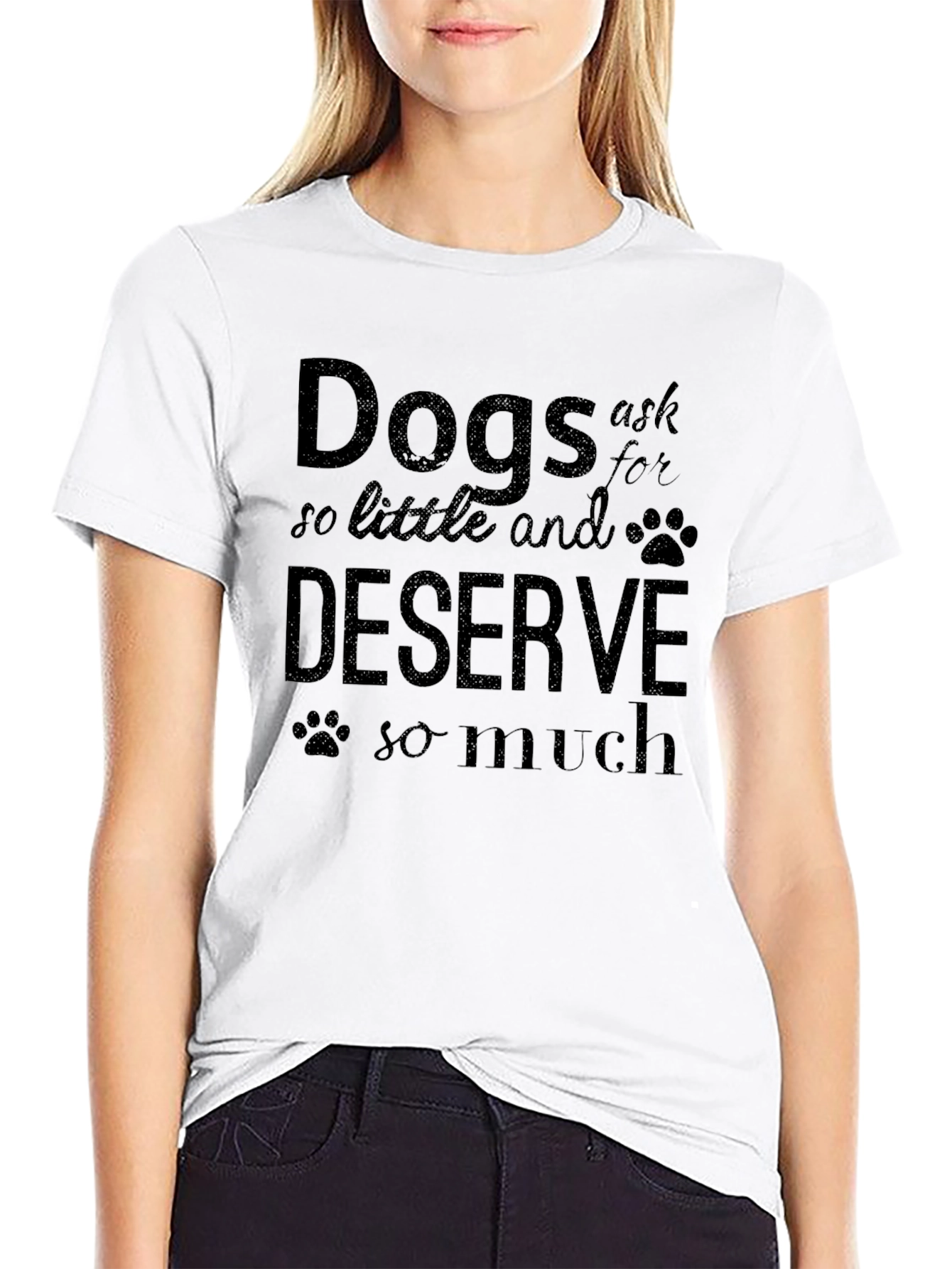 Dogs Ask So Little T-Shirt