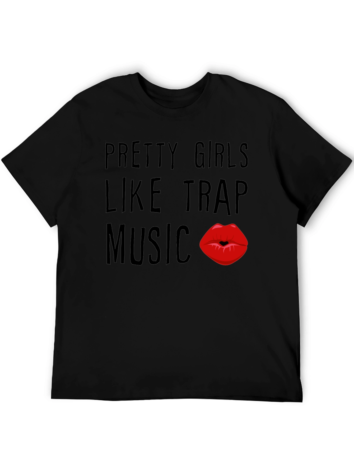 Pretty Girls Like Trap Music T-Shirt