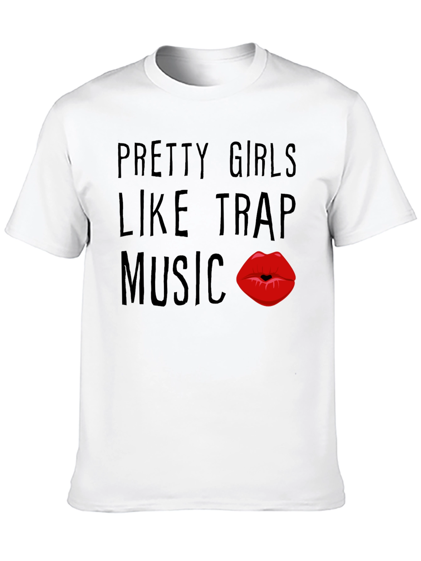 Pretty Girls Like Trap Music T-Shirt