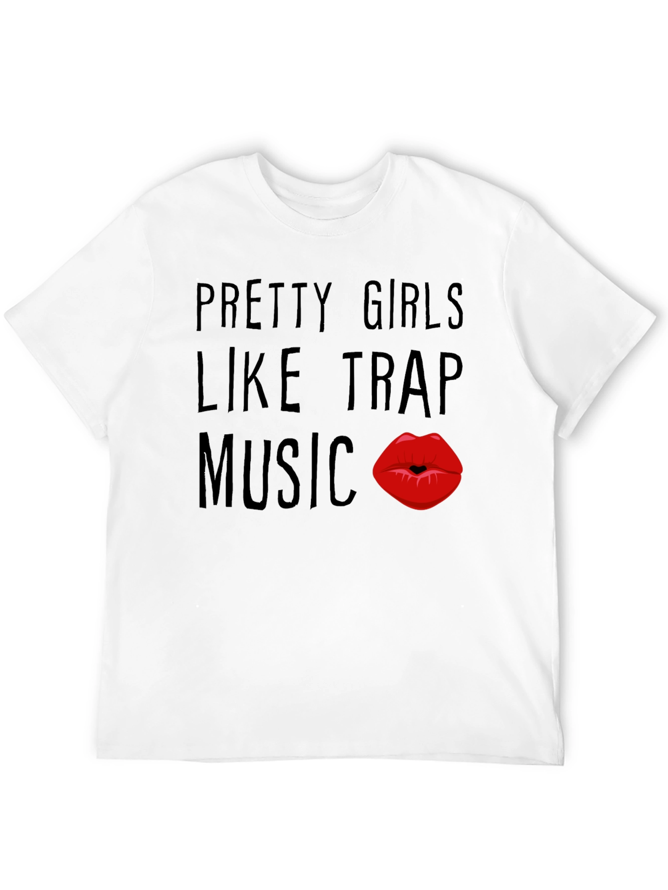 Pretty Girls Like Trap Music T-Shirt