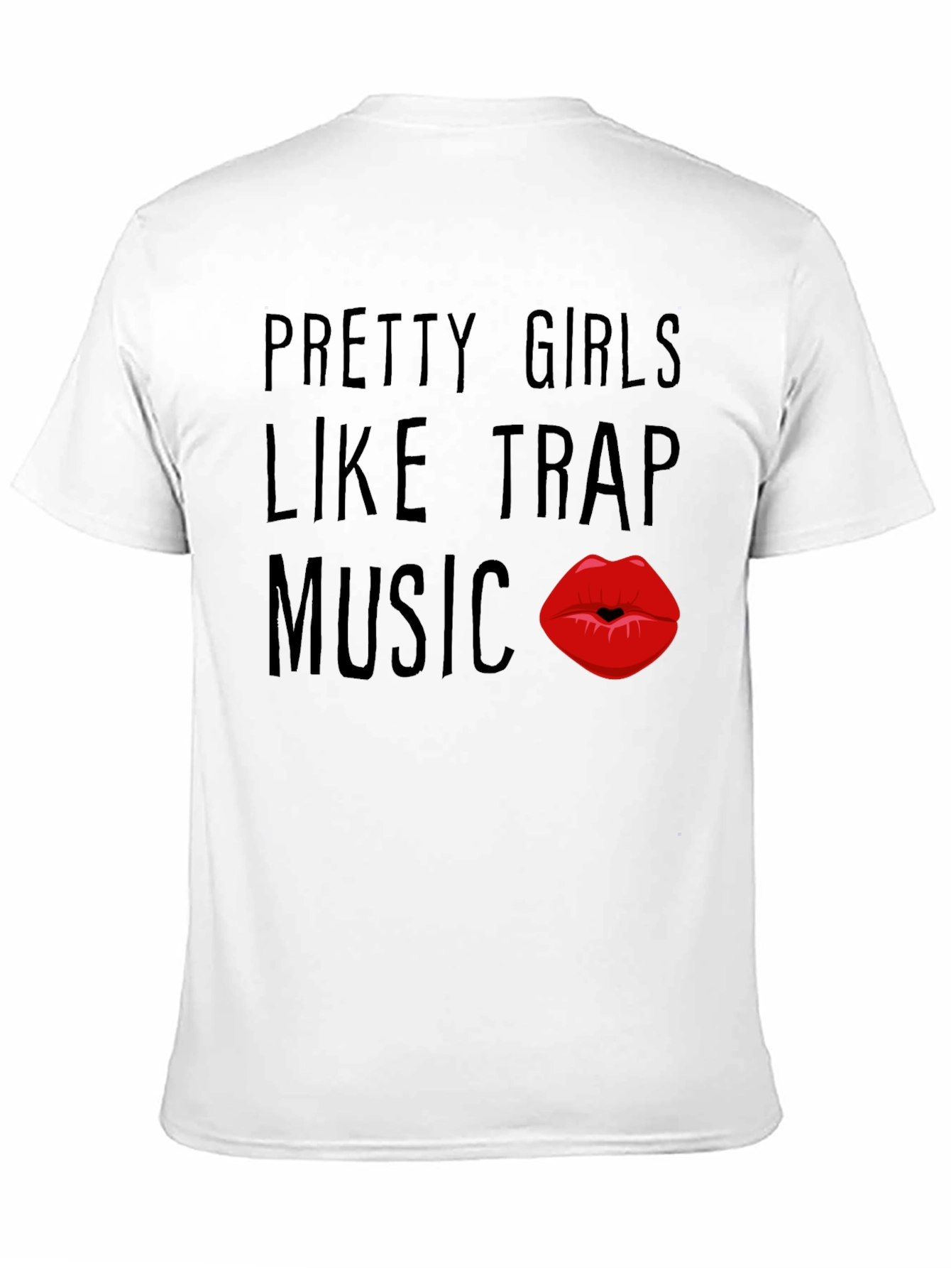 Pretty Girls Like Trap Music T-Shirt