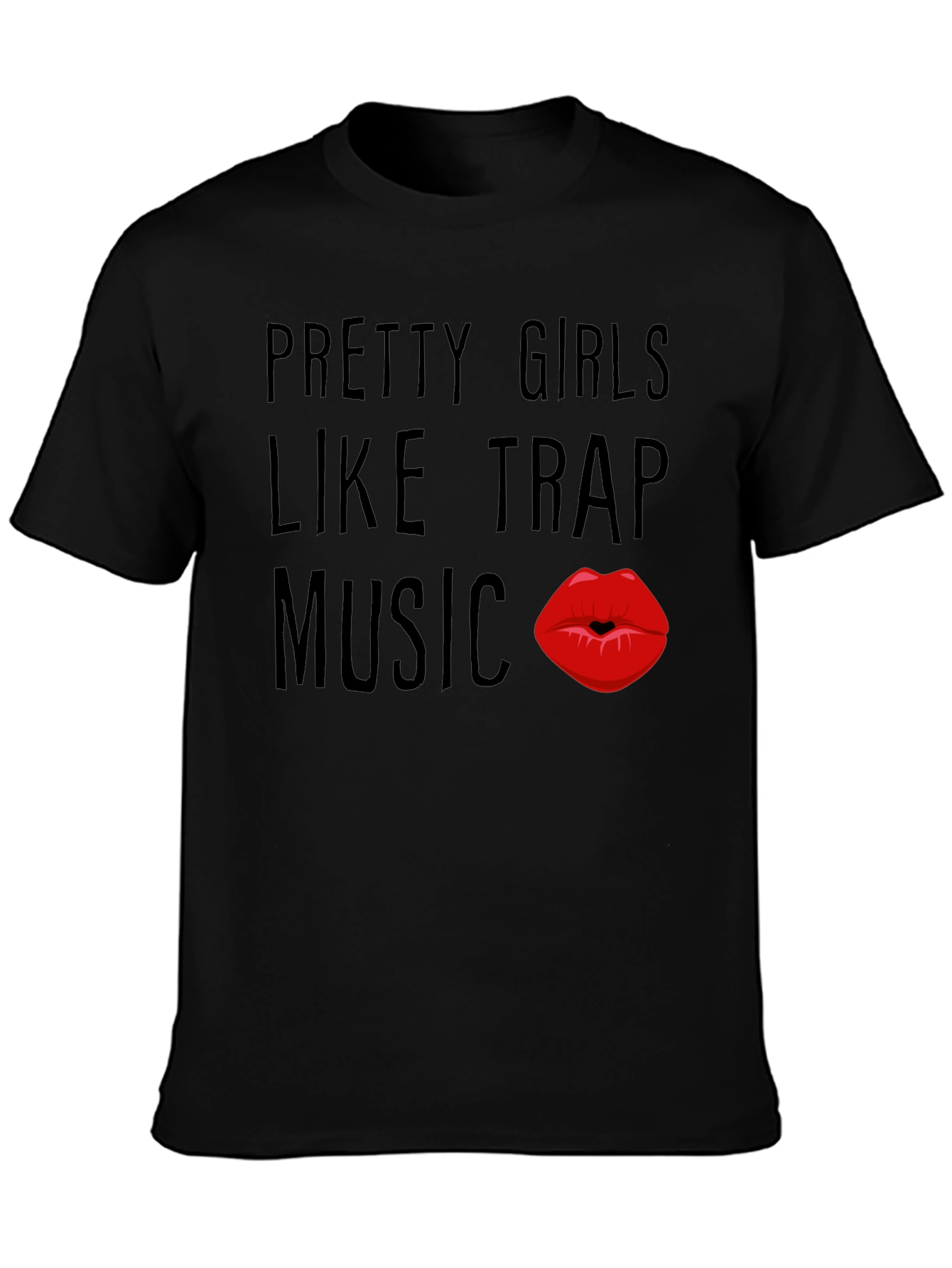 Pretty Girls Like Trap Music T-Shirt