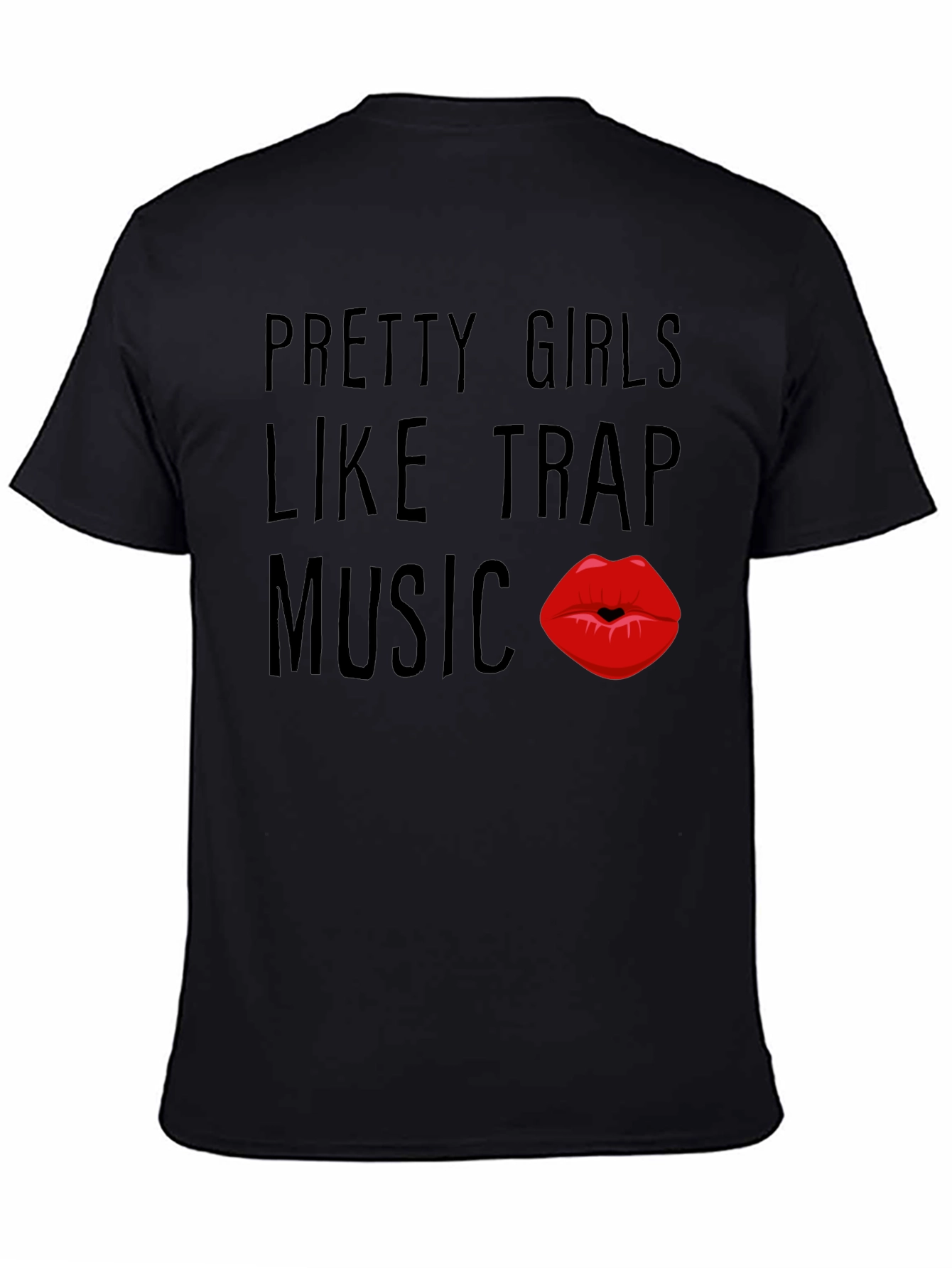 Pretty Girls Like Trap Music T-Shirt