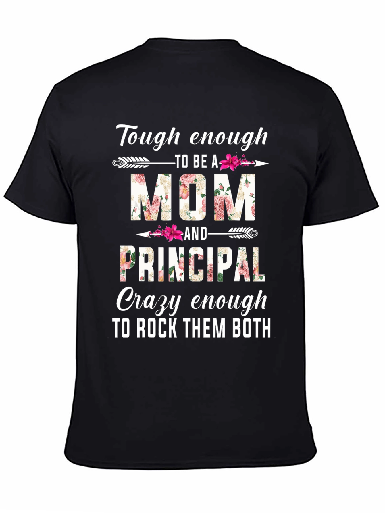 Tough Mom & Principal Floral Graphic T-Shirt