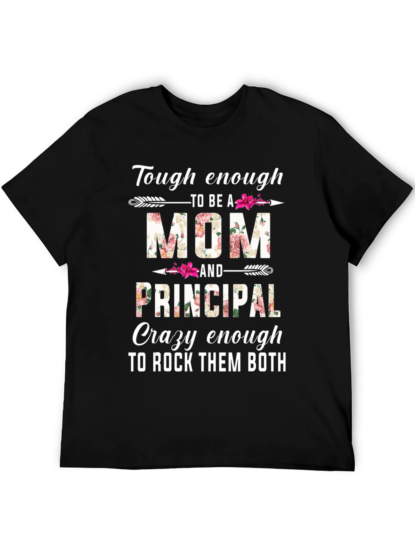 Tough Mom & Principal Floral Graphic T-Shirt