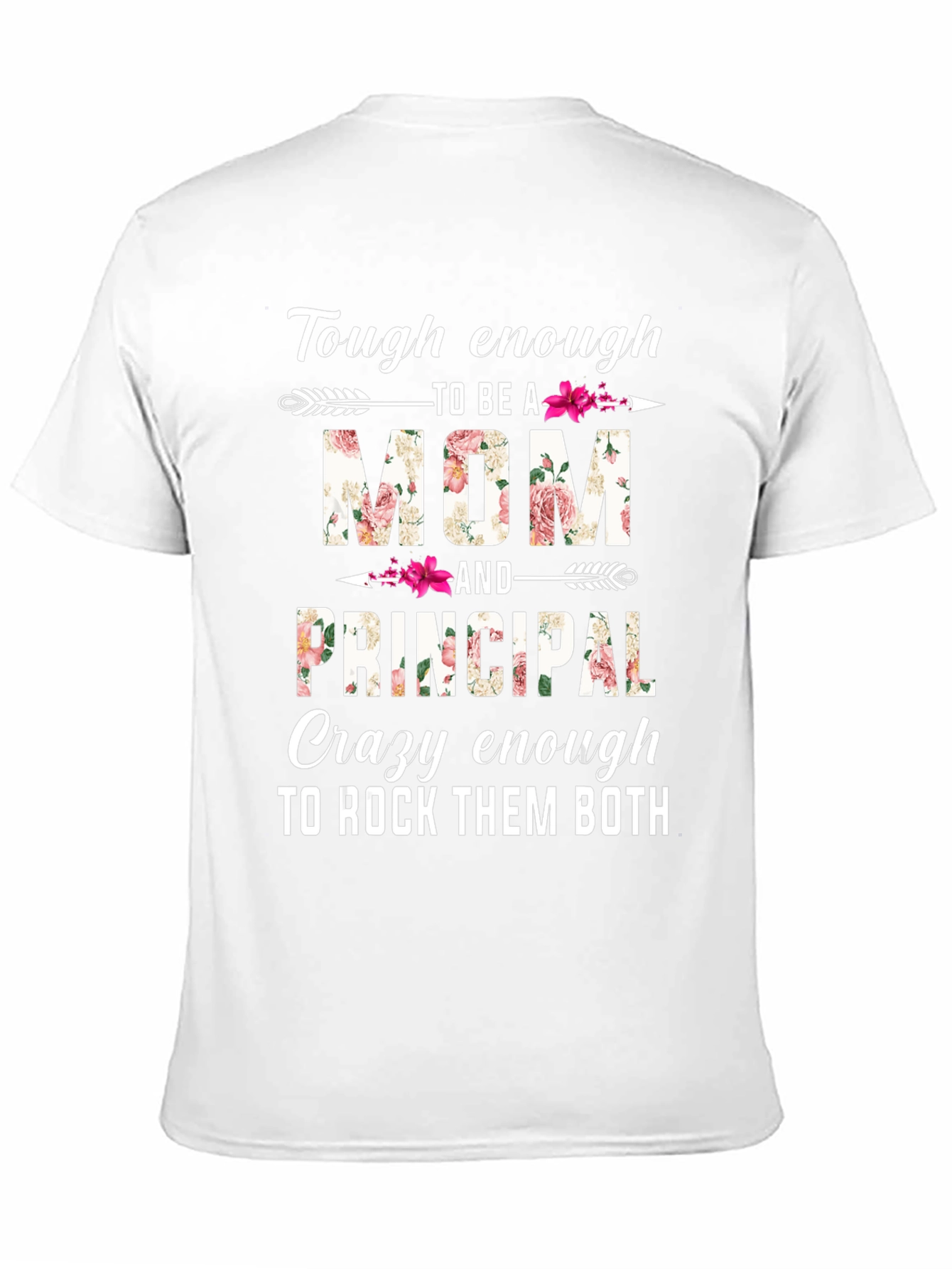 Tough Mom & Principal Floral Graphic T-Shirt