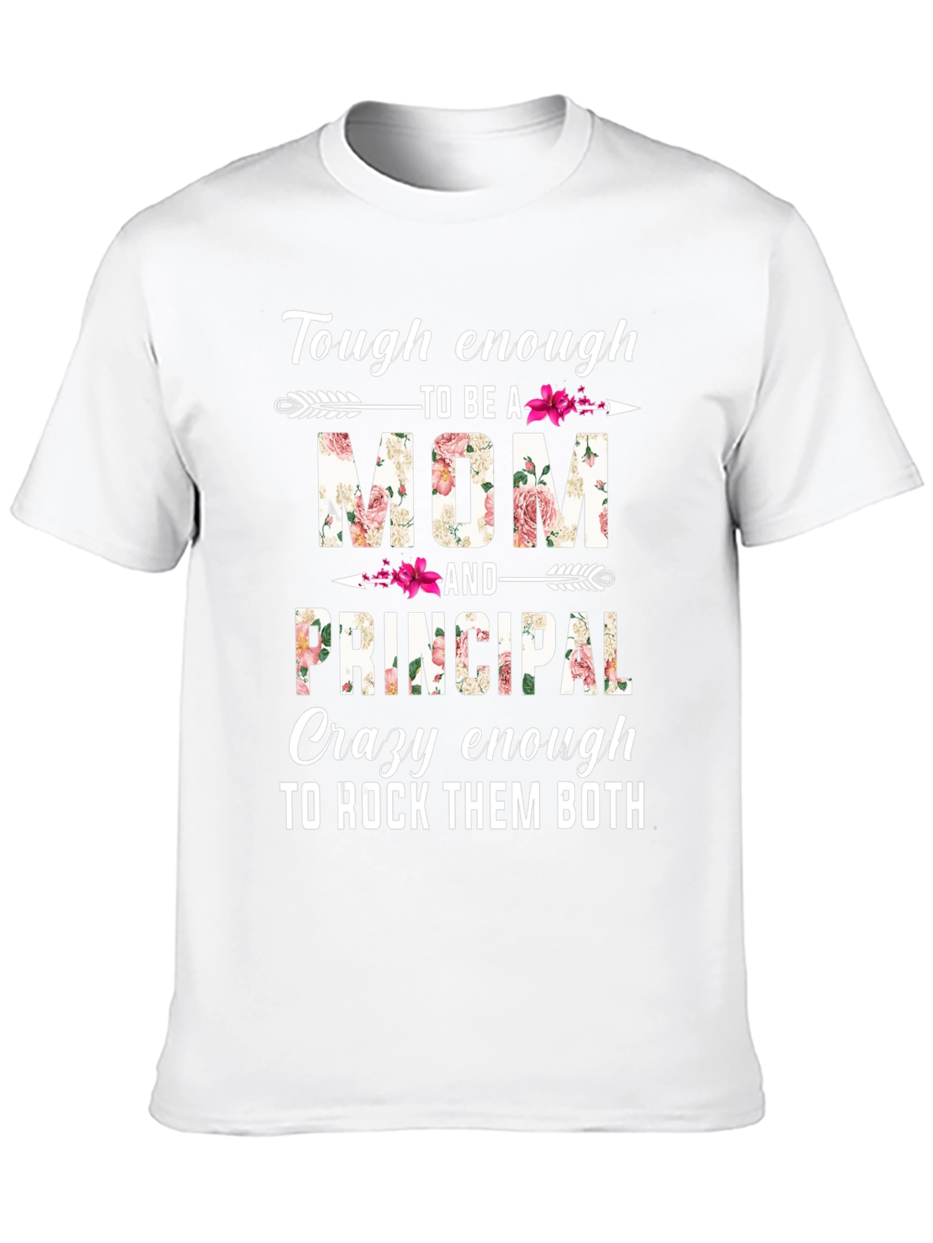Tough Mom & Principal Floral Graphic T-Shirt