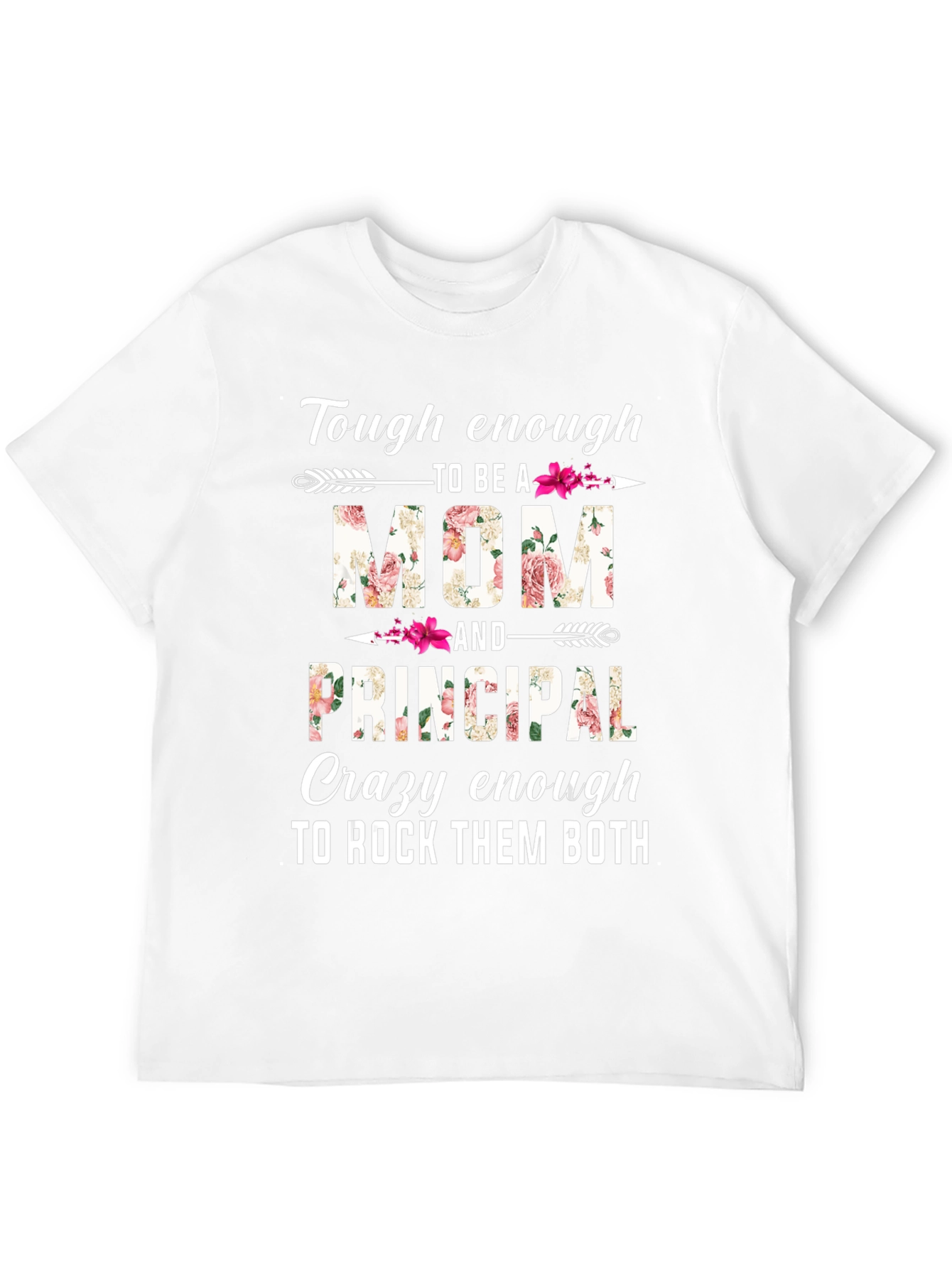 Tough Mom & Principal Floral Graphic T-Shirt