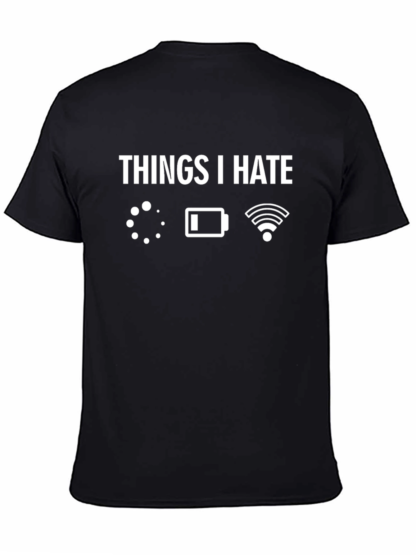 Things I Hate T-Shirt: Tech Frustration Tee