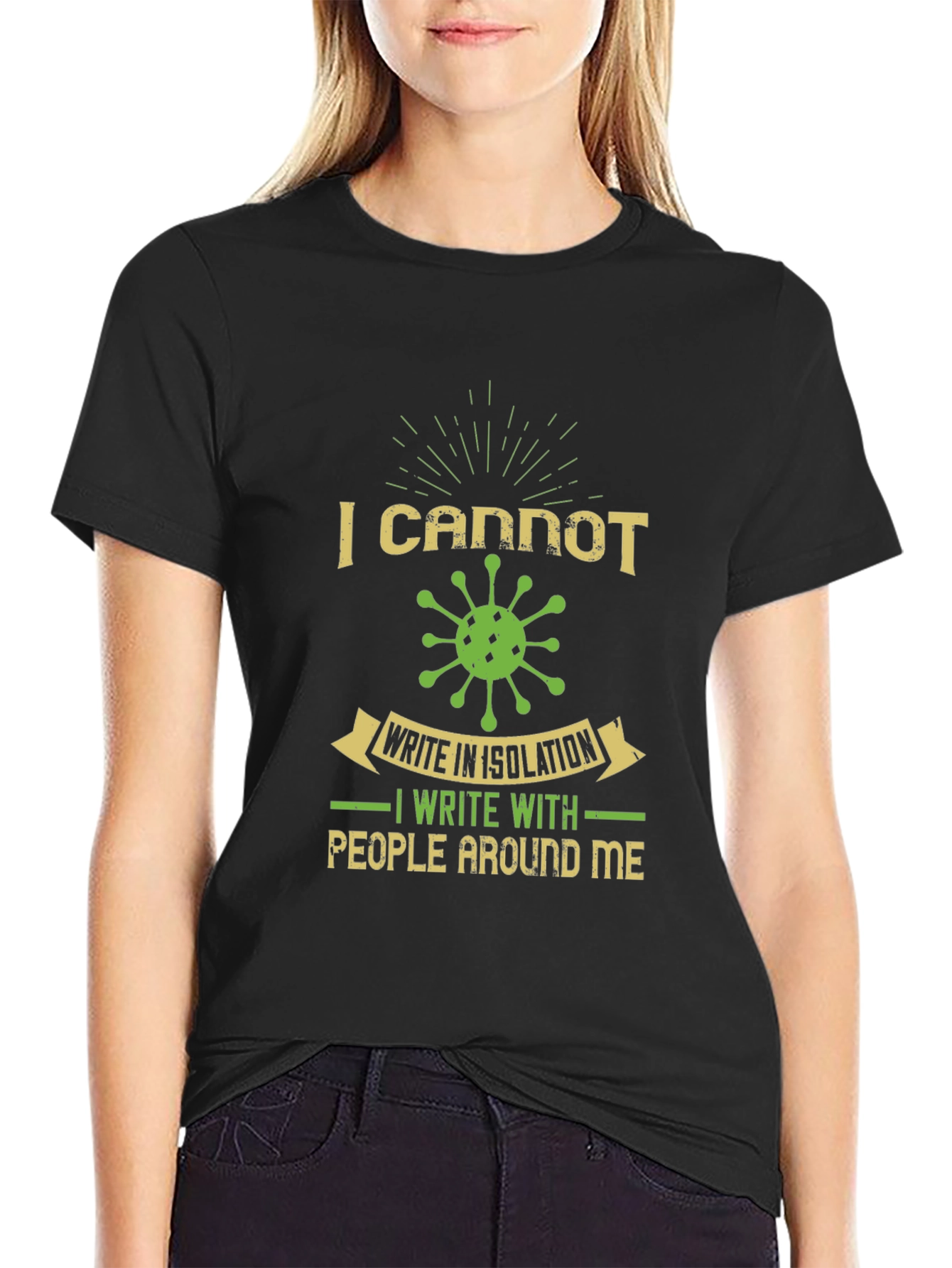 I Cannot Write in Isolation Graphic Tee