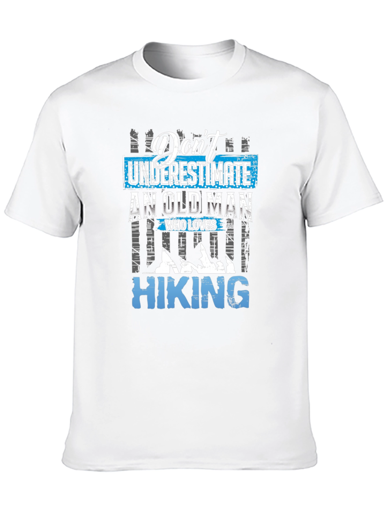 Dont Underestimate Hiking T-Shirt
