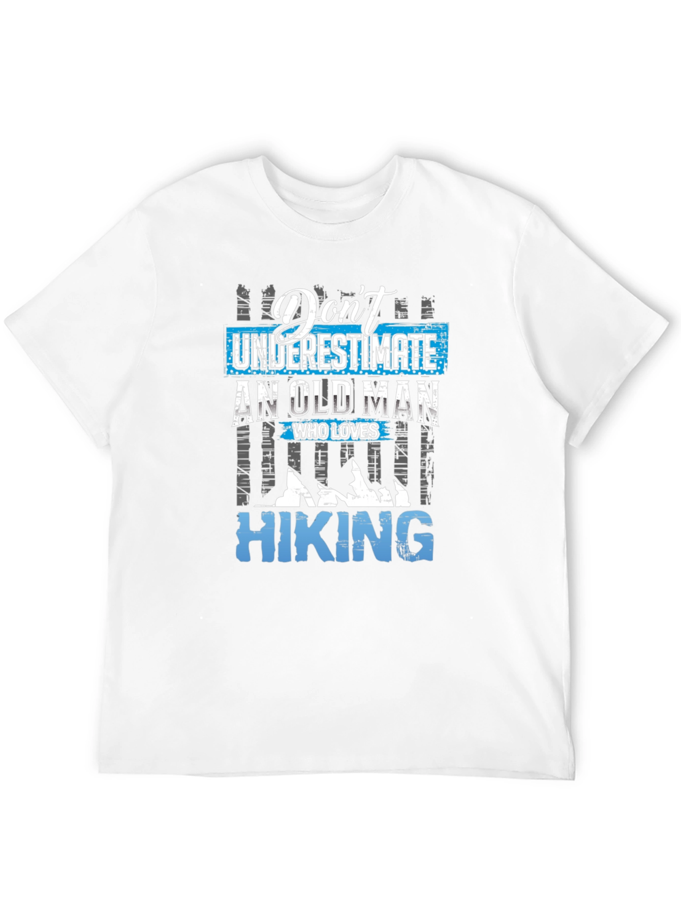 Dont Underestimate Hiking T-Shirt