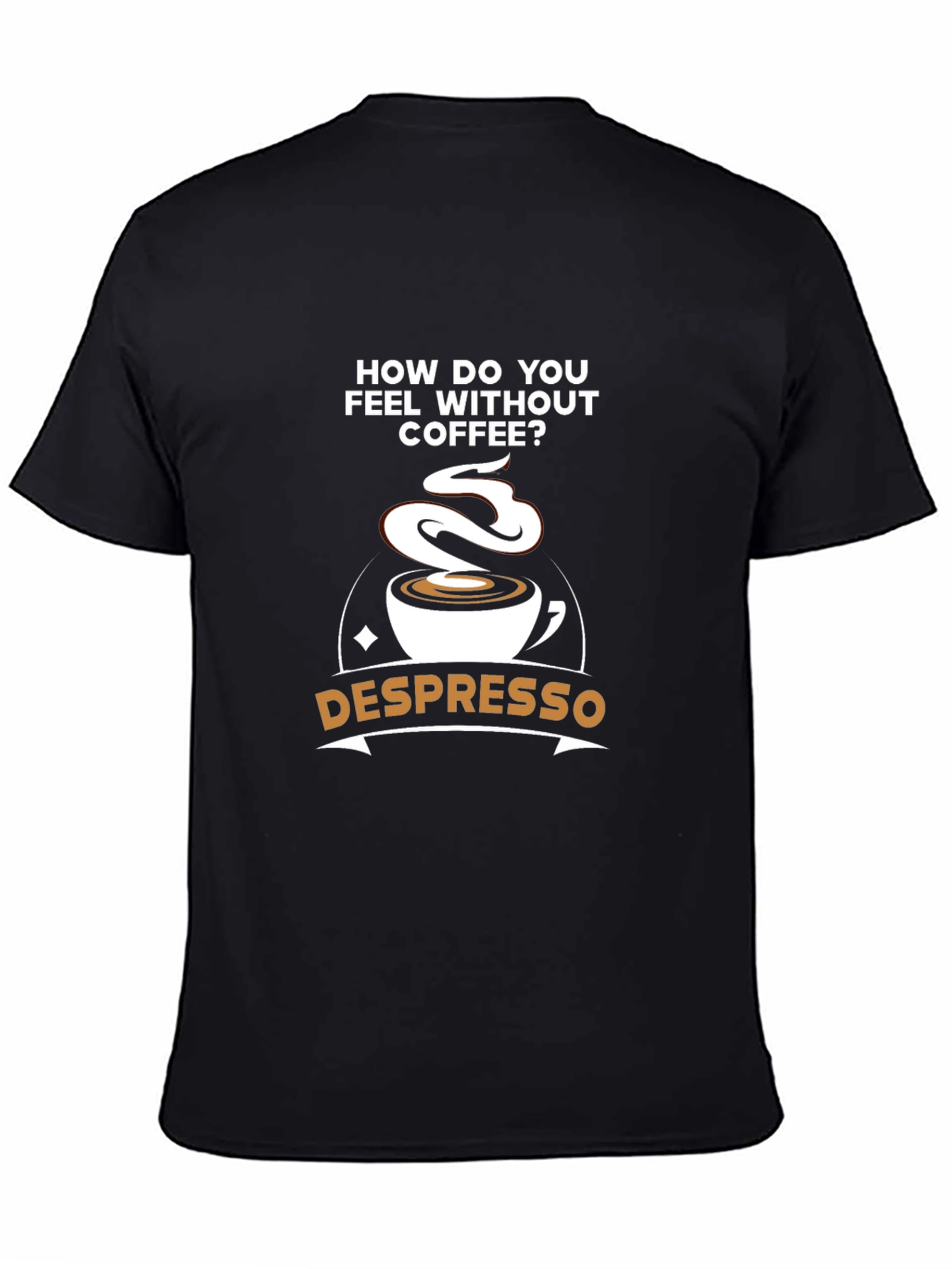 Despresso Coffee Humor Graphic Tee