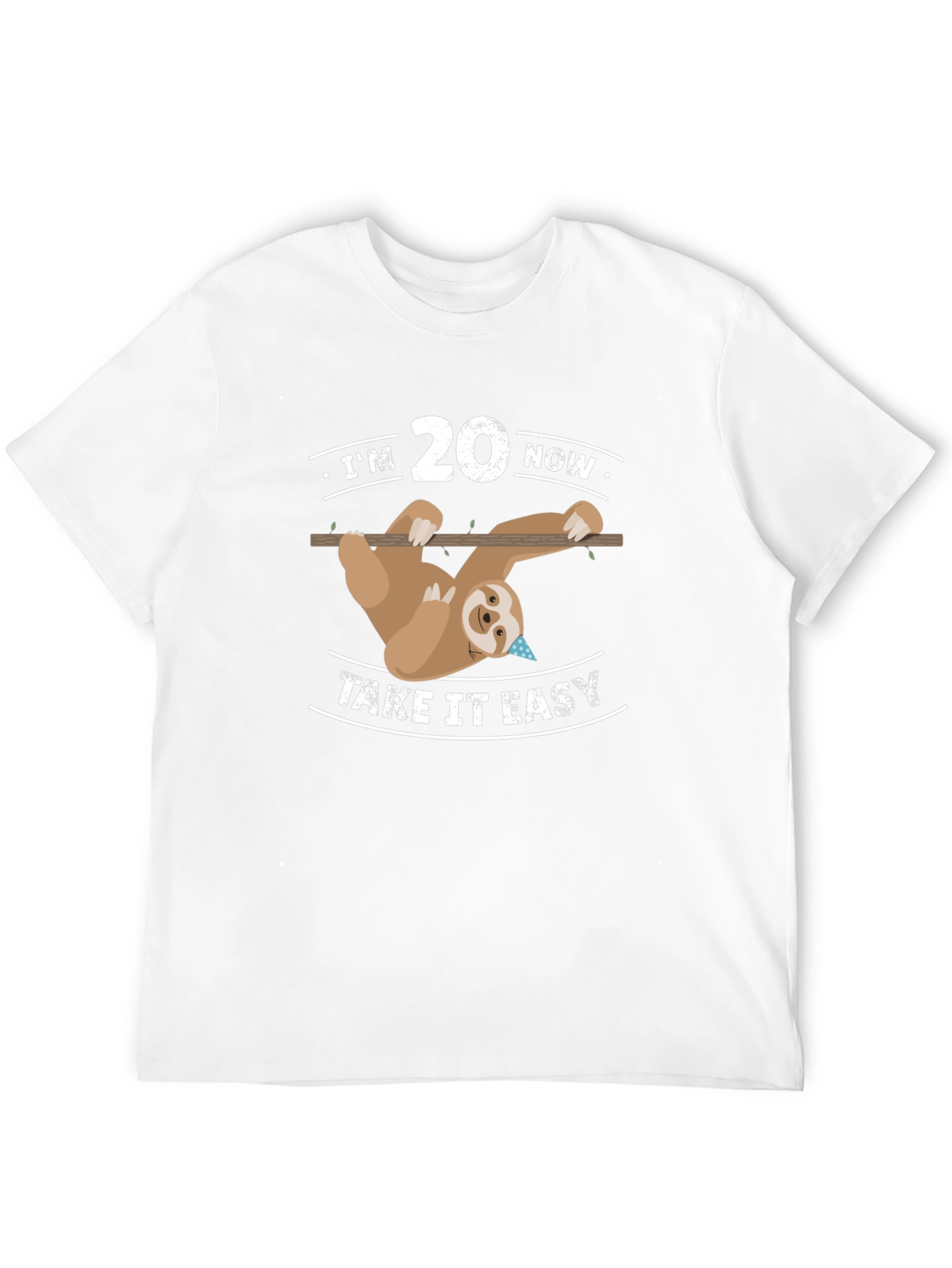 Im 20 Now Sloth T-Shirt - Take It Easy!