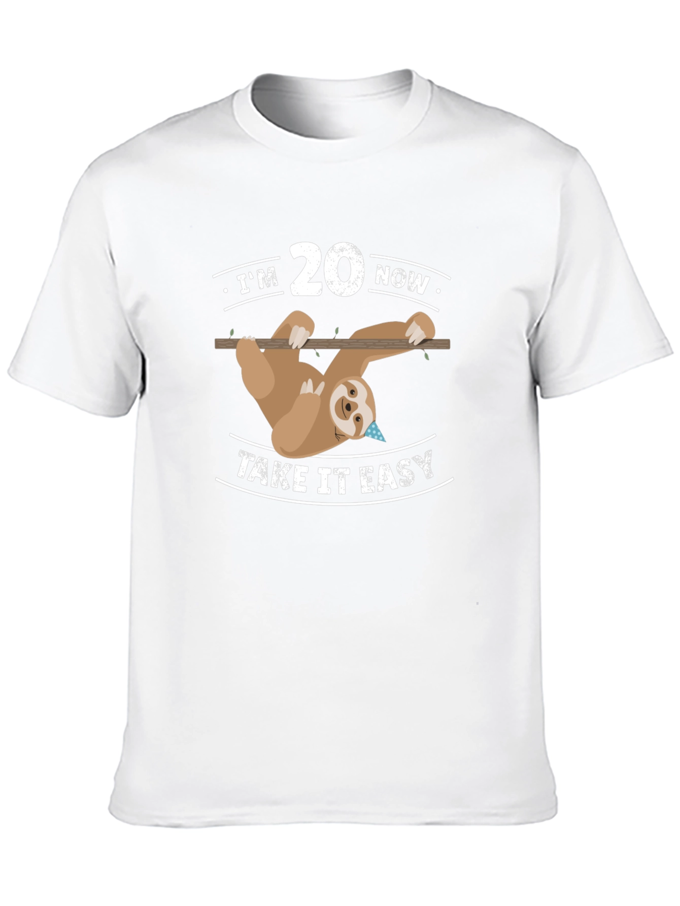 Im 20 Now Sloth T-Shirt - Take It Easy!