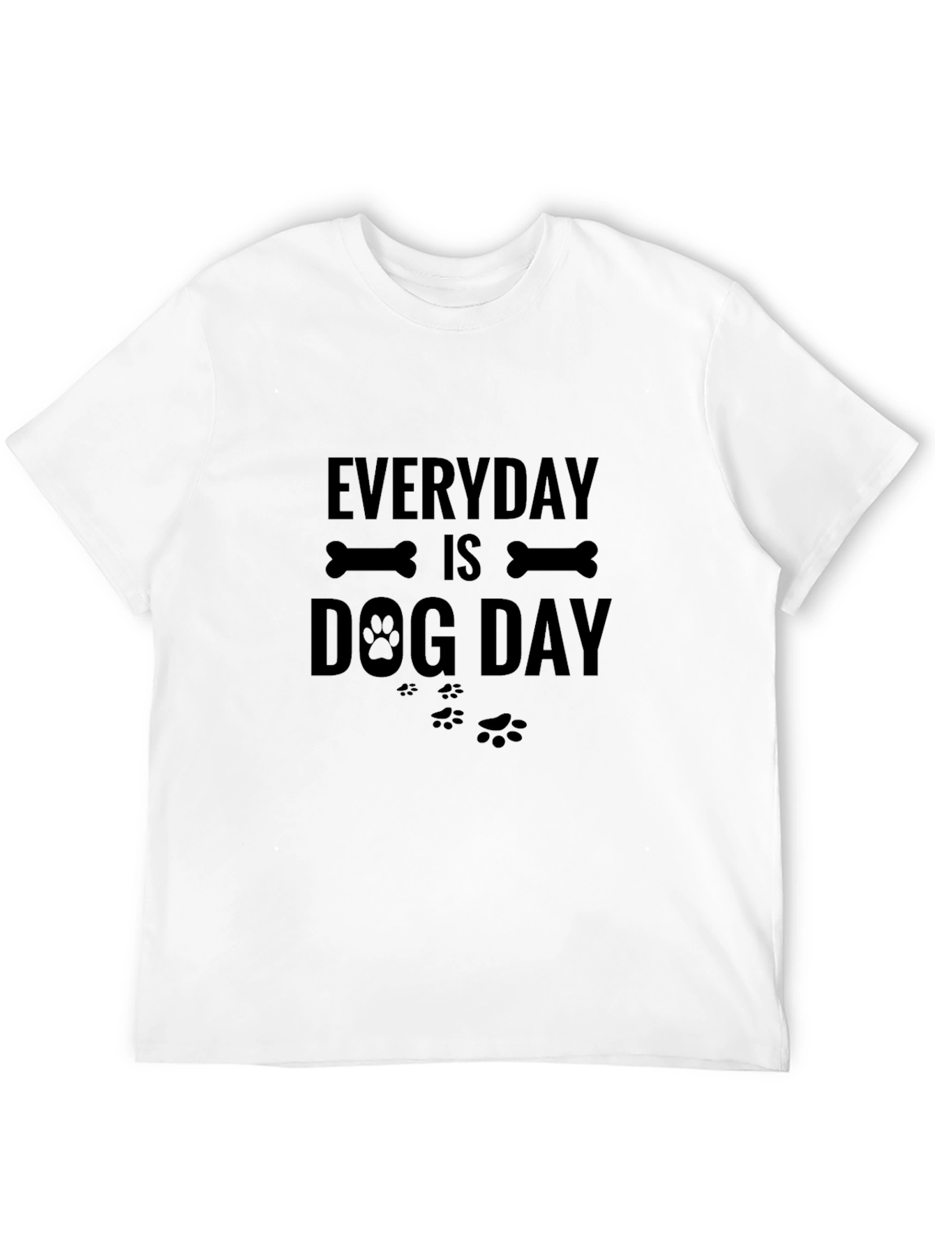Everyday is Dog Day T-Shirt