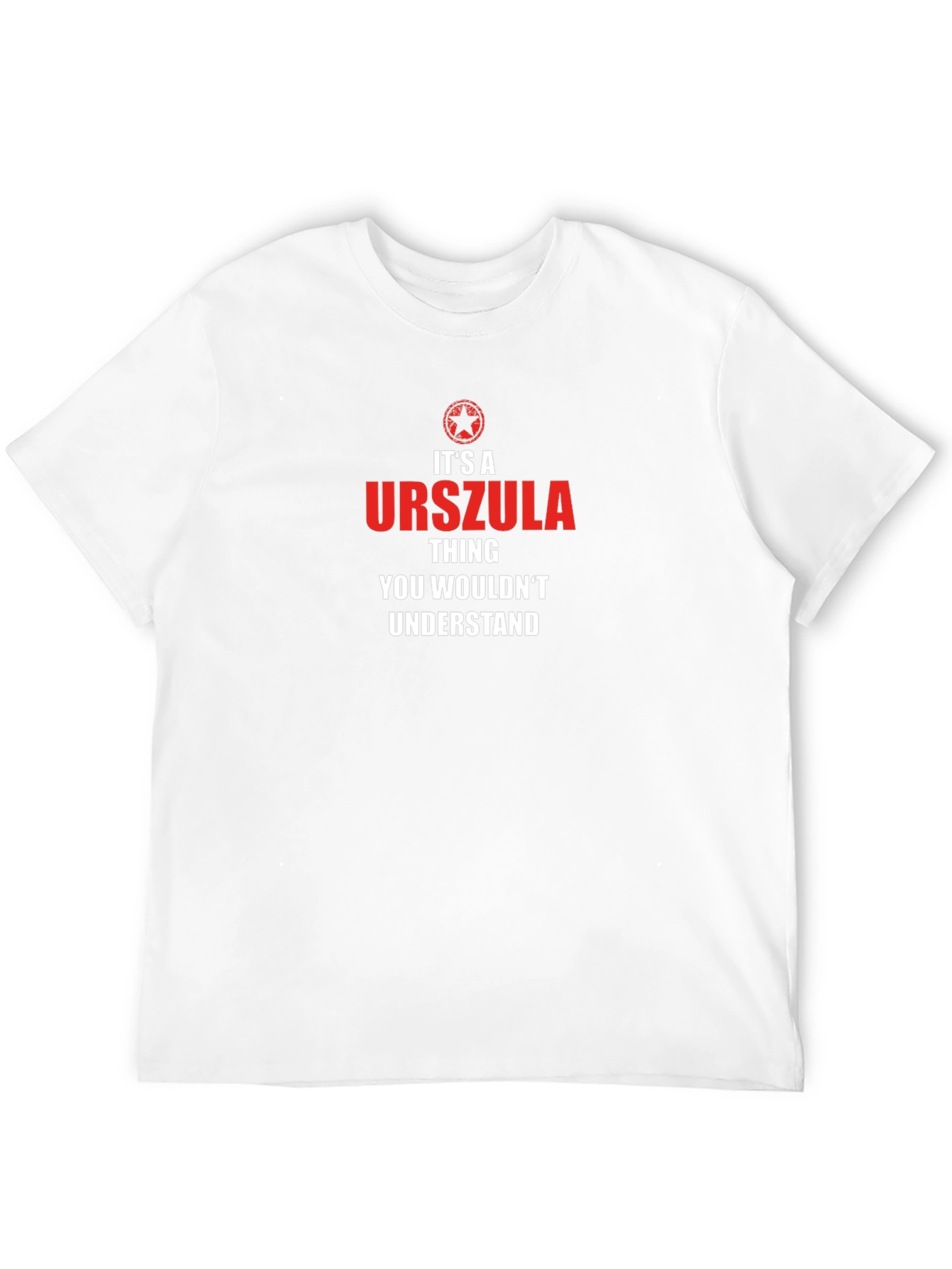 Urszula Thing T-Shirt - You Wouldnt Understand