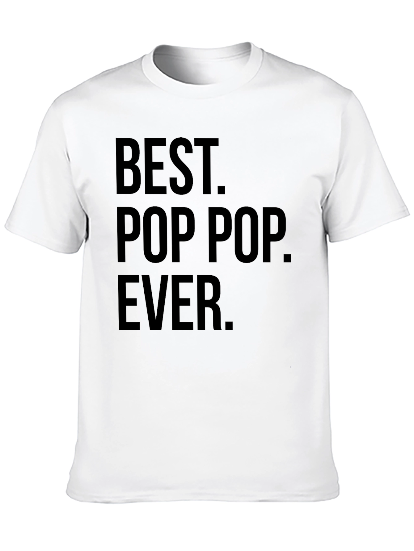 Best Pop Pop Ever T-Shirt - Fathers Day Gift