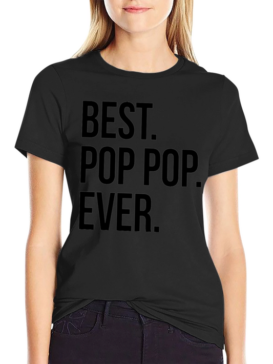 Best Pop Pop Ever T-Shirt - Fathers Day Gift